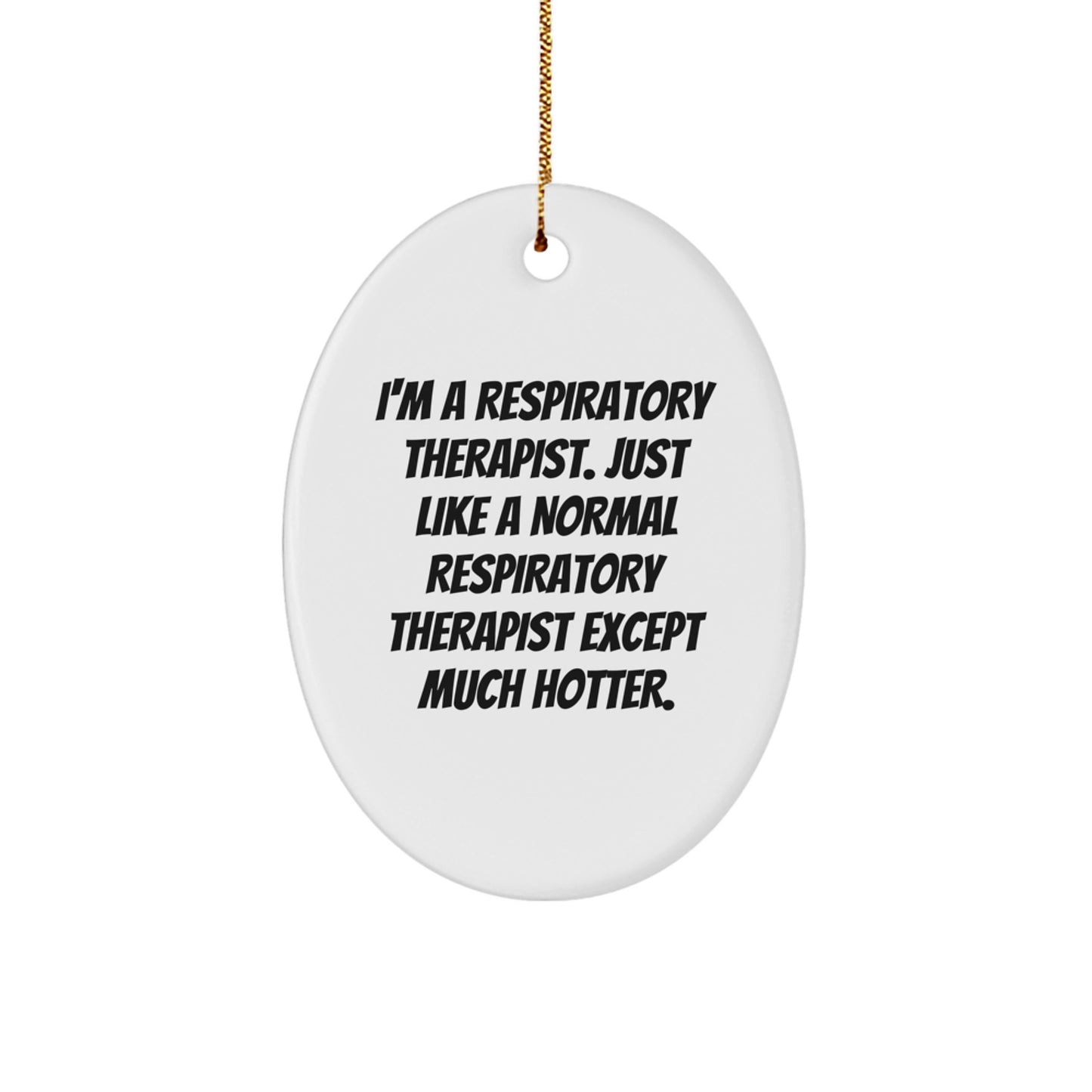 Funny Respiratory Therapist Gifts, Oval Ornament for Christmas - Gifts from Men to Respiratory Therapist Friends, Coworkers, Family - Image 1
