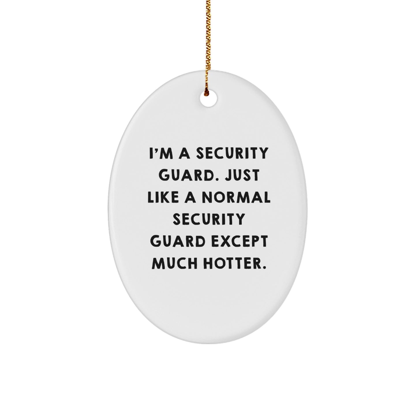 Funny Security Guard Oval Ornament Gifts from Friends for Security Guard Men, Christmas Unique Ornaments, Oval Shaped Decor - Image 1