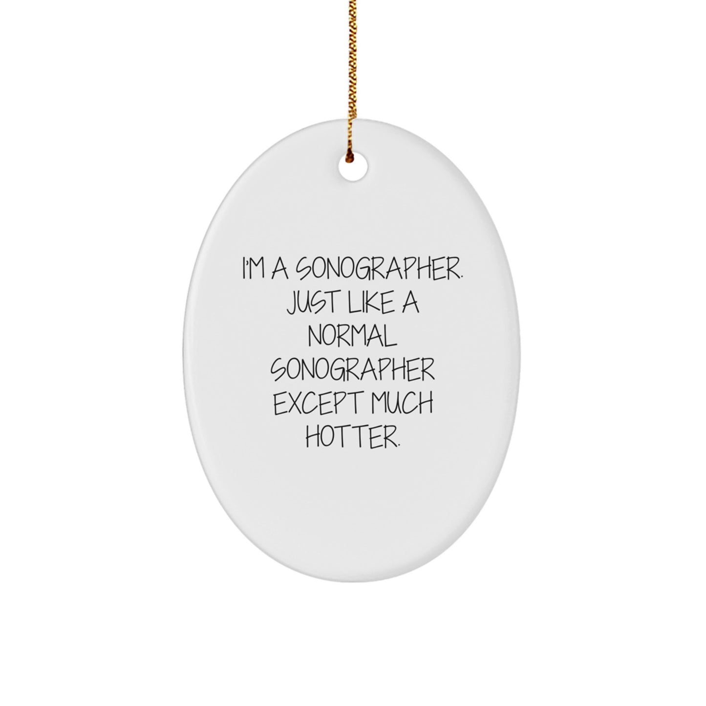 Funny Sonographer Gifts from Men to Women, Christmas Unique Oval Ornament for Sonographer Friends and Family Unique Gift Idea - Image 1