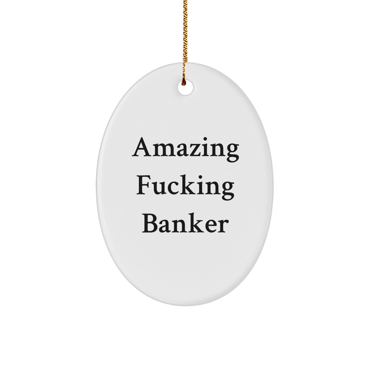 Banker Christmas Ornament Gift for Family - Amazing Fucking Banker - Image 1