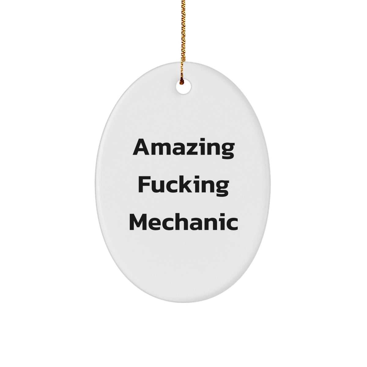 Witty Christmas Ornament Gift for Friends - Amazing Fucking Mechanic - Image 1