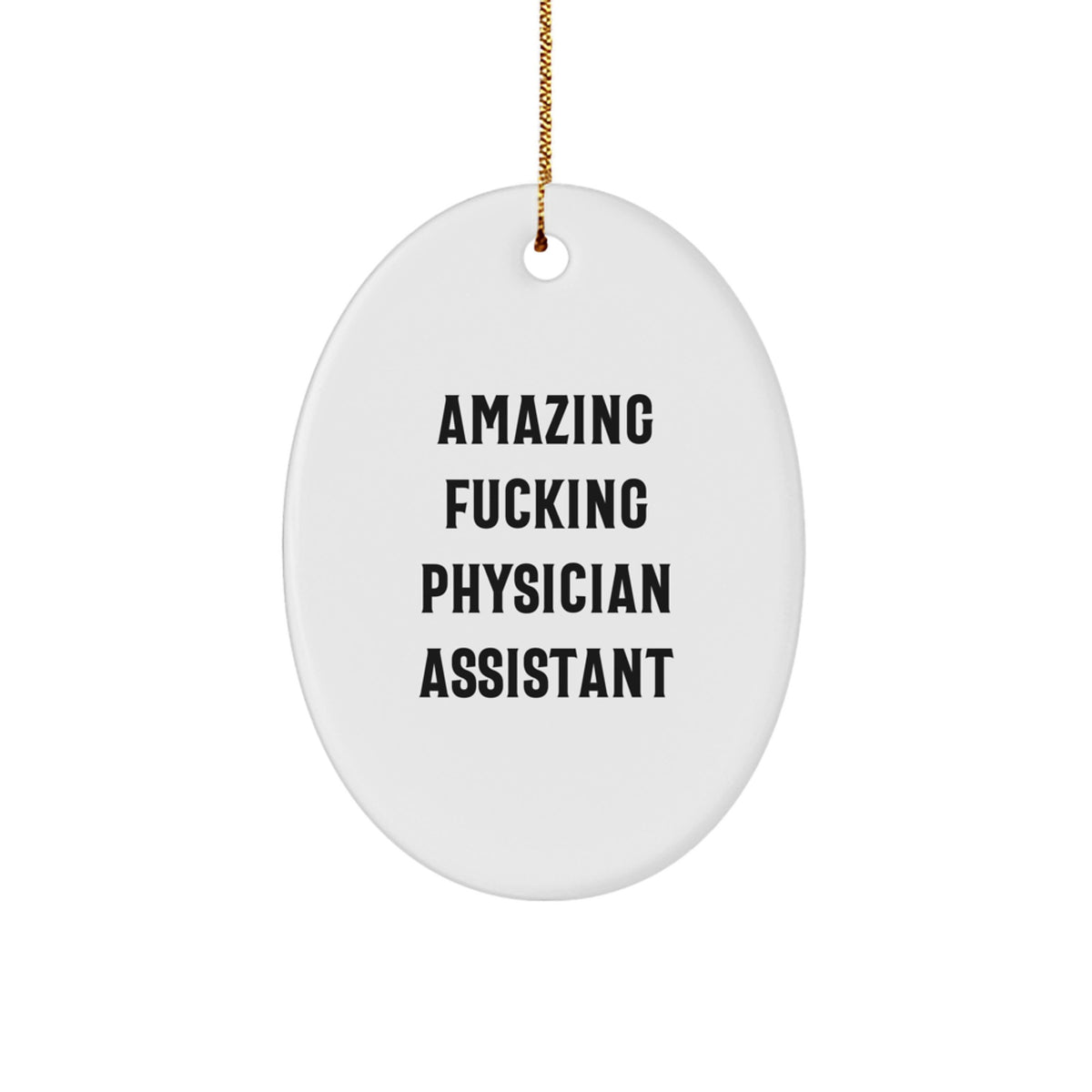 Christmas Ornament Gift Amazing Fucking Physician Assistant for Family - Image 1