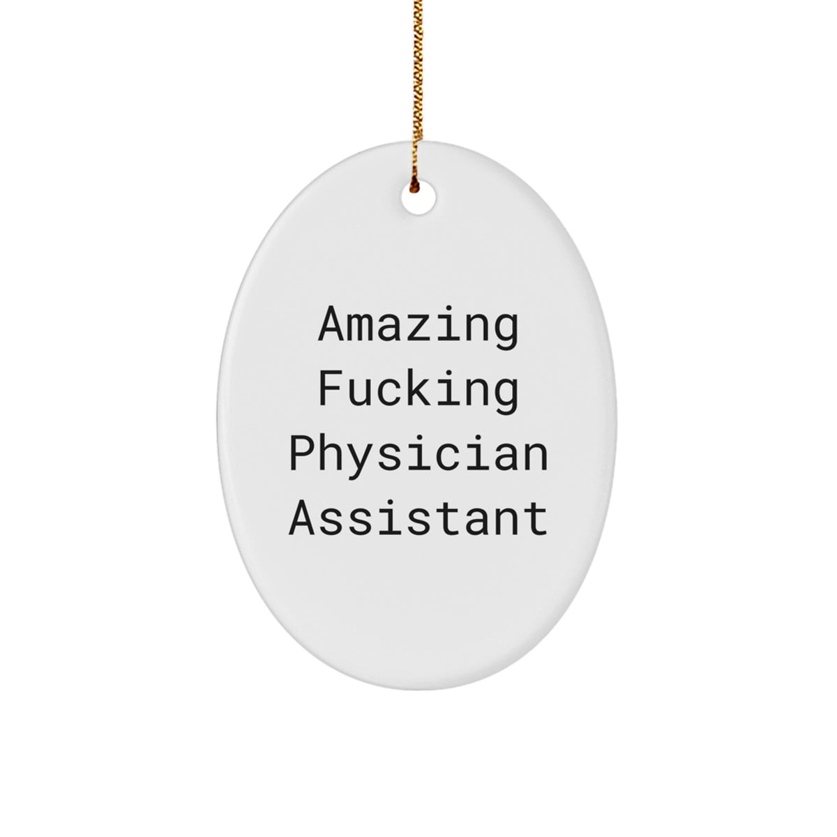 Christmas Ornament Gift Amazing Fucking Physician Assistant - Idea - Image 1