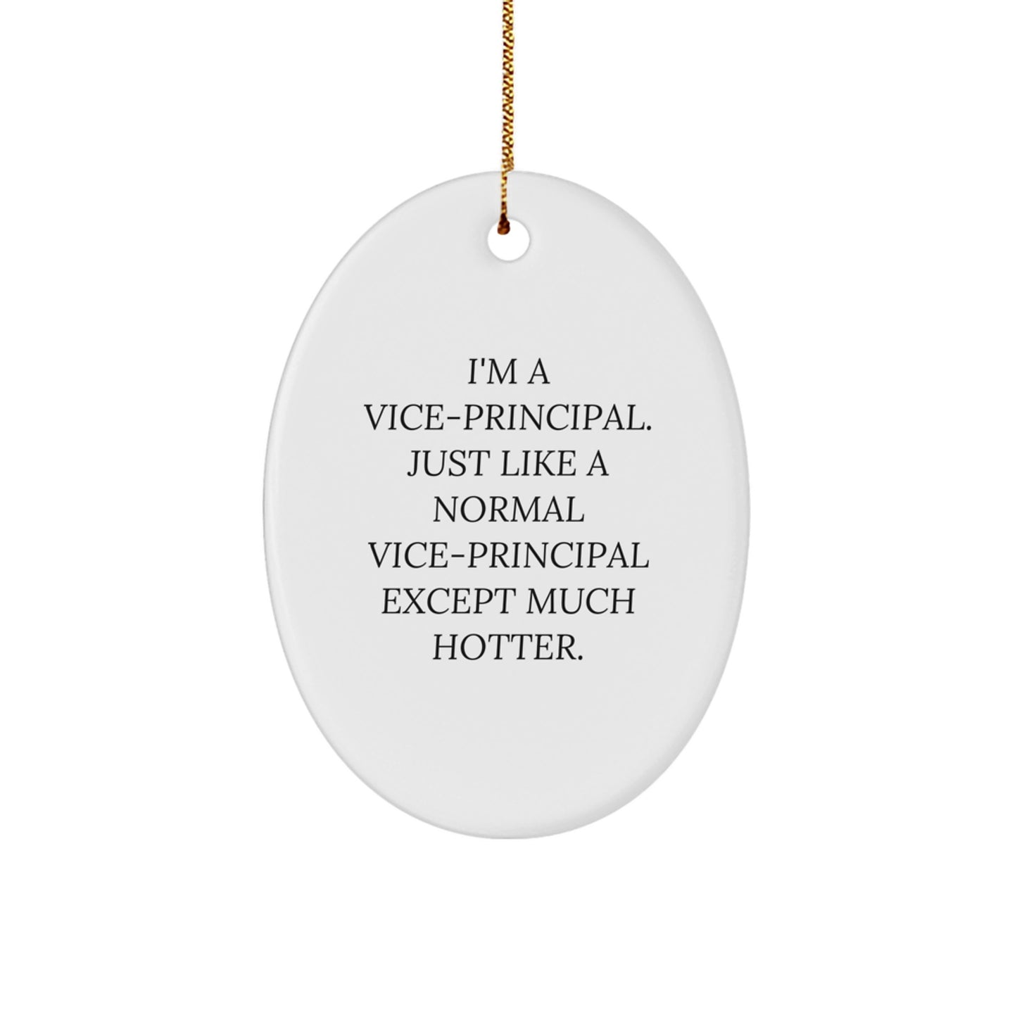 Funny Vice-principal Gifts, Oval Ornament for Vice-principal, Gifts from Friends to Vice-principal, Vice-principal Christmas Unique Gifts - Image 1
