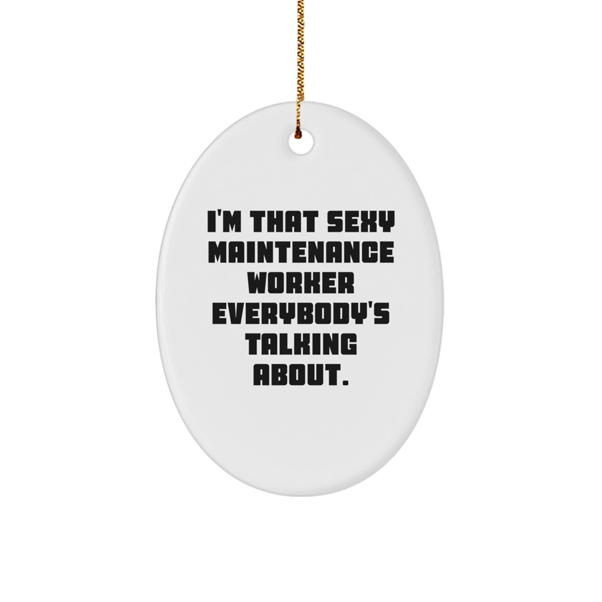 Sassy Maintenance Worker Novelty Christmas Ornament Gift for Friends - Image 1