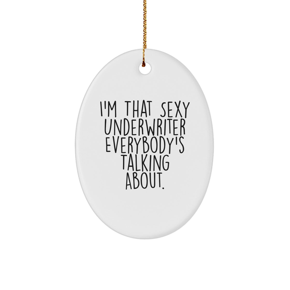 For Him Underwriter Sexy Bright Christmas Ornament Keepsake Gift - Image 1