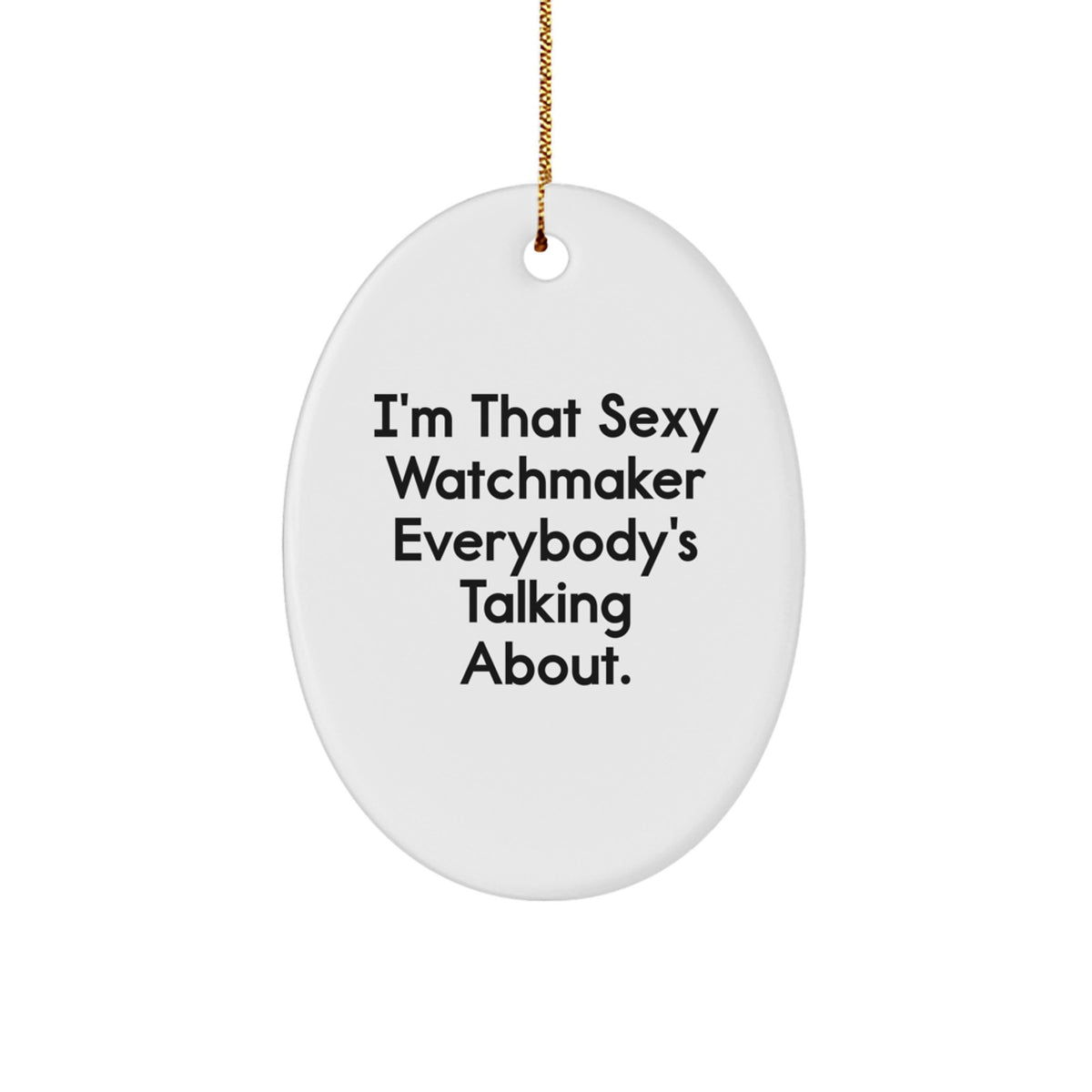 Witty Watchmaker Christmas Ornament Gift for Friends - Novelty Keepsake - Image 1