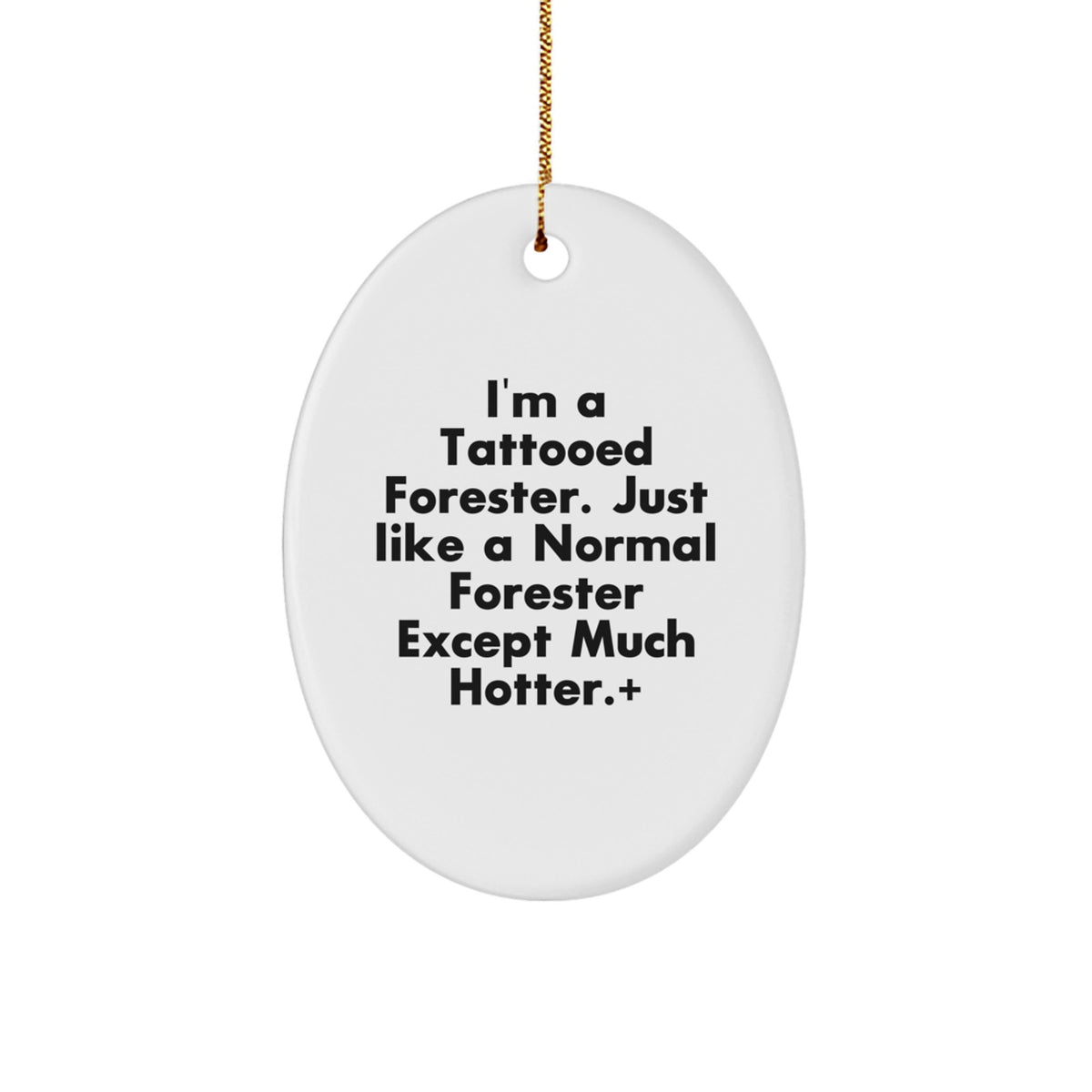 Christmas Gift Sassy Tattooed Forester Ornament for Family - Treasure - Image 1