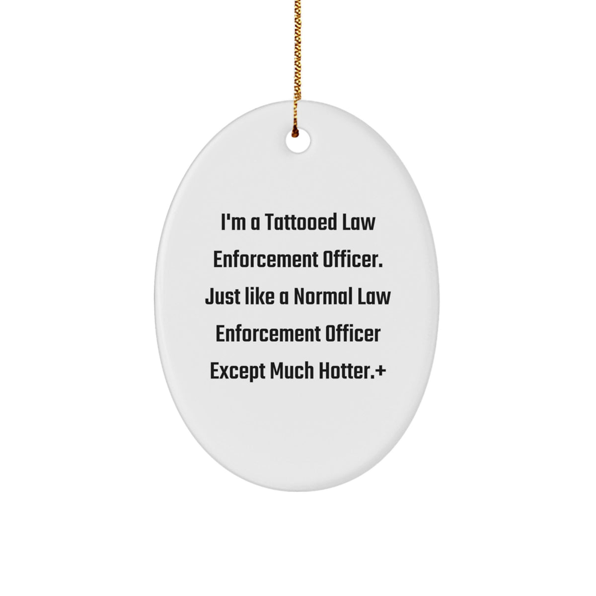 Christmas Gift Funny Law Enforcement Officer Ornament for Teens - A - Image 1