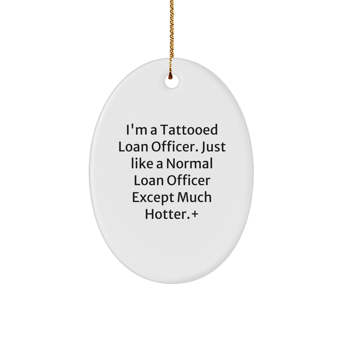 Witty Christmas Ornament Gift for Friends - Tattooed Loan Officer - Image 1