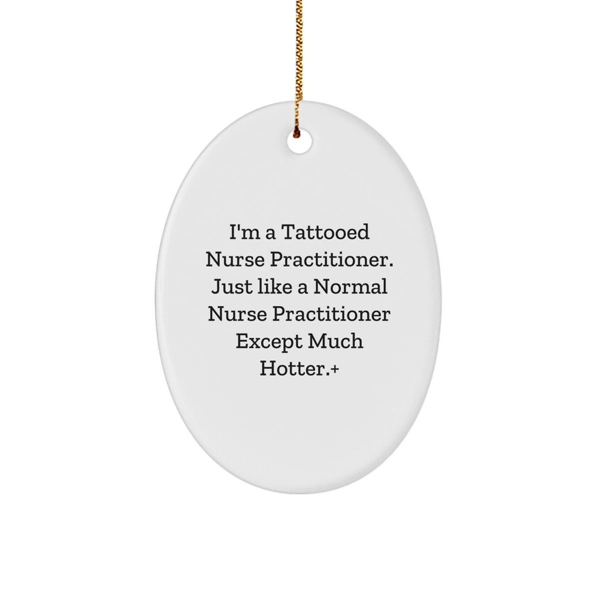 Christmas Gift Sassy Tattooed Nurse Practitioner Ornament for Teens - Image 1