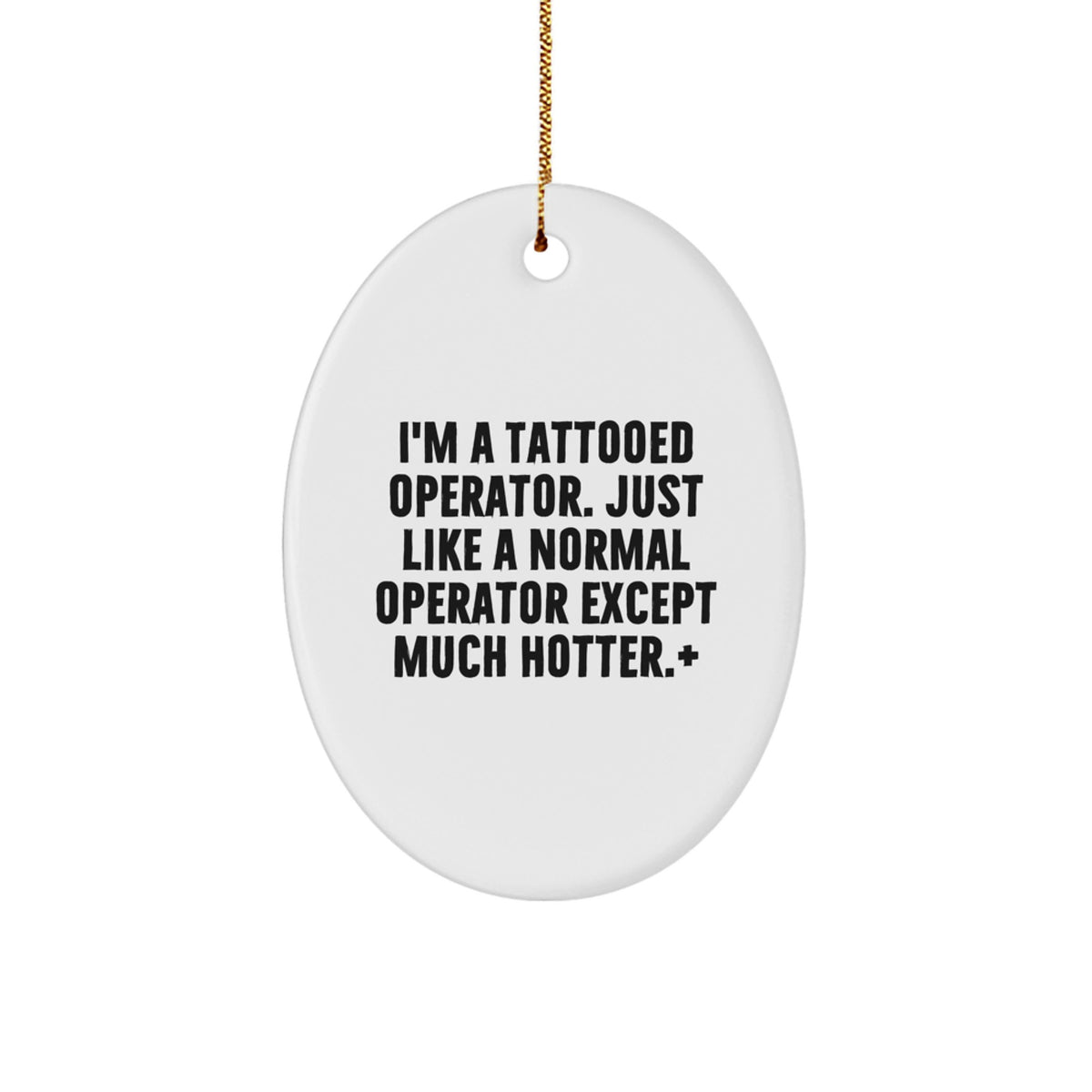 Christmas Ornament Gift Humorous Tattooed Operator Saying for Kids - Image 1