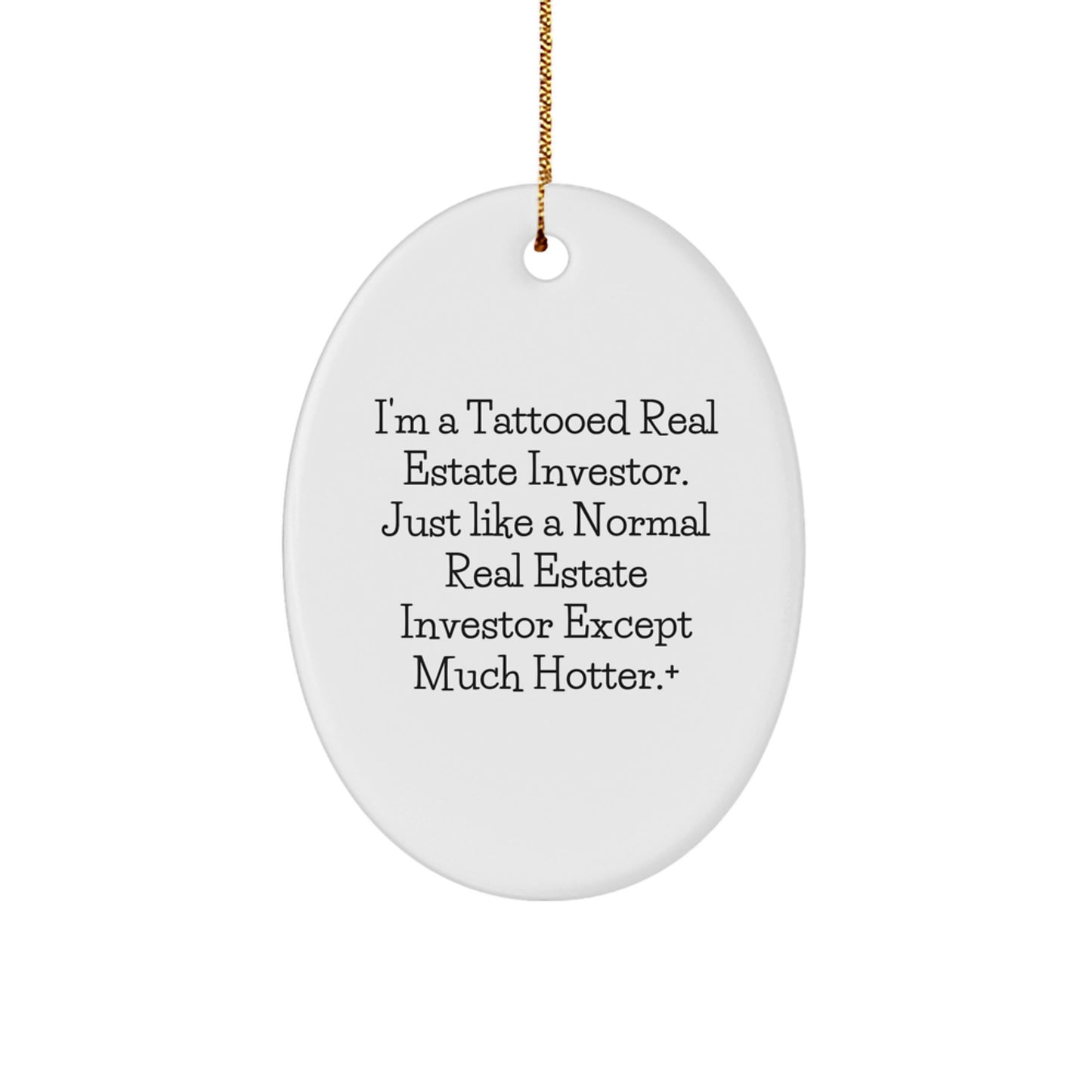 Real Estate Investor Oval Ornament Gifts from Friends for Men Hotter Than Normal Real Estate Investor Christmas Unique Decorations - Image 1