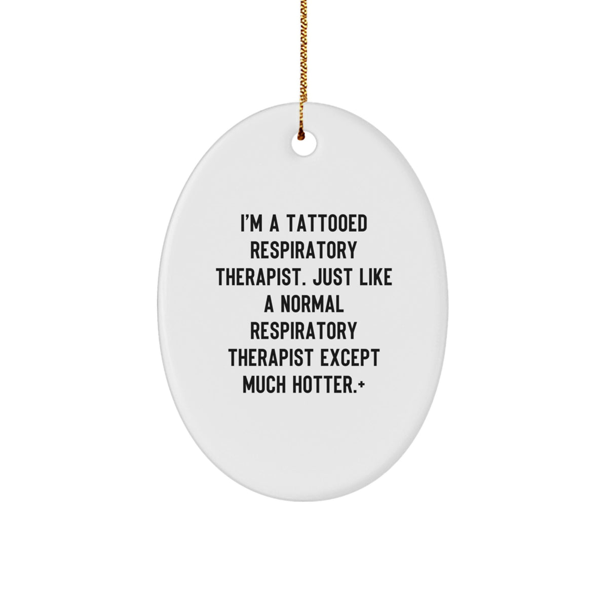 Christmas Gift Humorous Respiratory Therapist Ornament for Her - Present - Image 1