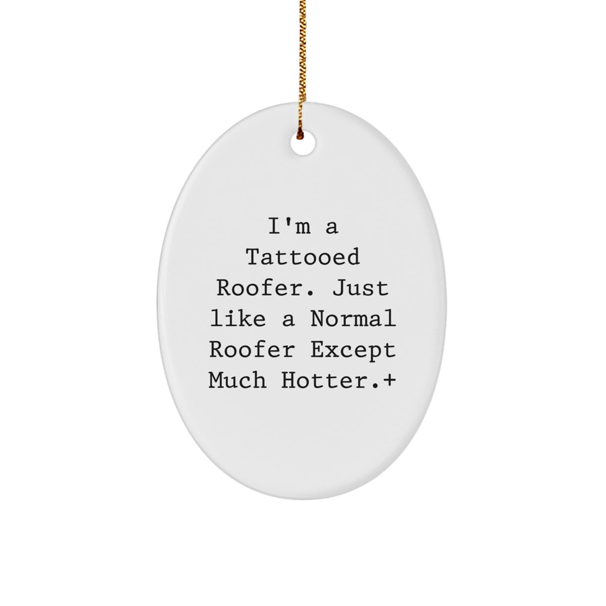 Christmas Gift Funny Tattooed Roofer Ornament for Teens - Surprise - Image 1