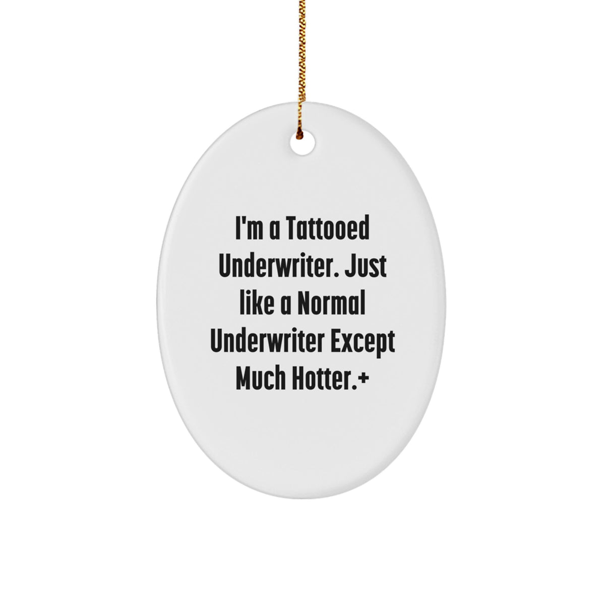 Underwriter Oval Ornament Gift for Coworkers Idea – Tattooed Underwriter - Image 1