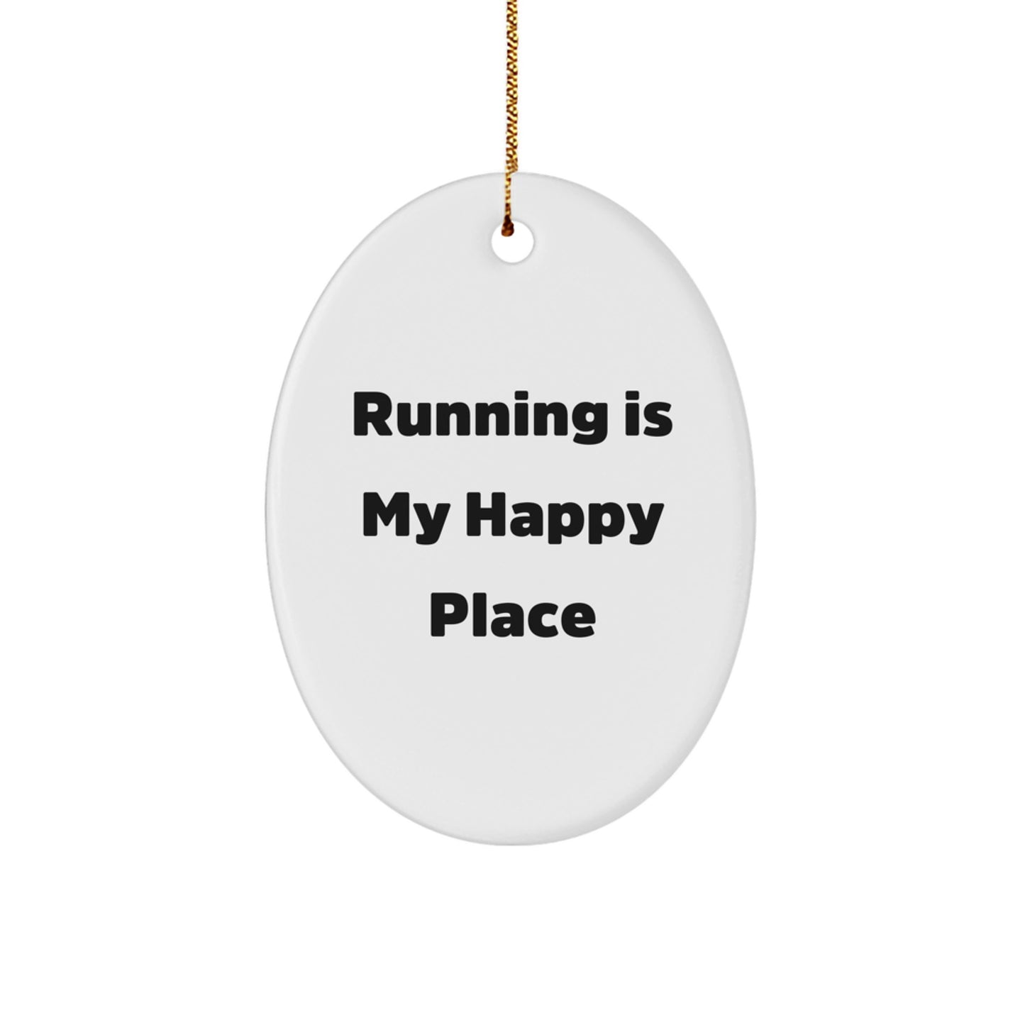Funny Running Gifts for Men Women Friends Family - Oval Ornament Running Is My Happy Place - Image 1