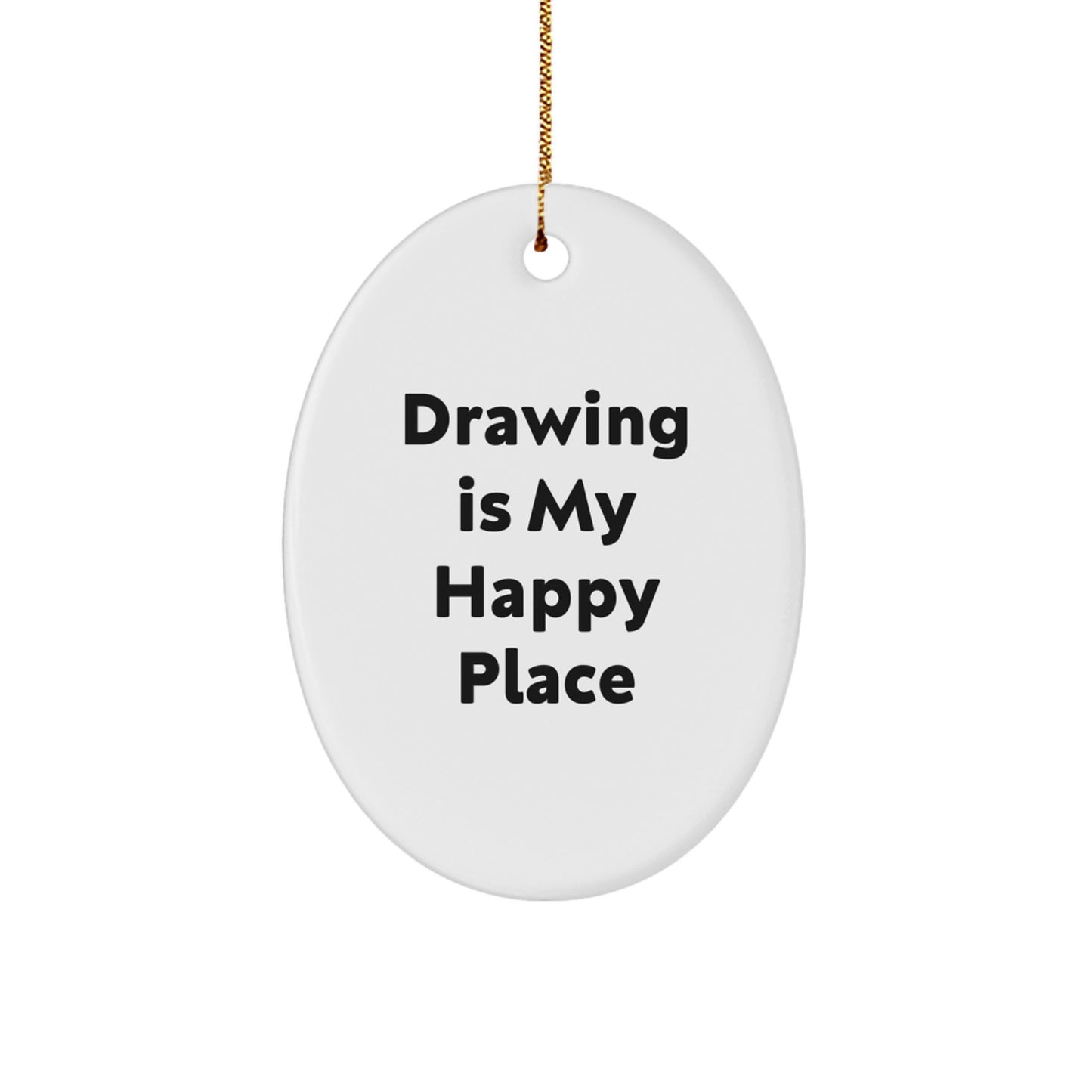 Funny Quote Oval Ornament for Drawing Enthusiasts Gifts from Family for Christmas - Image 1