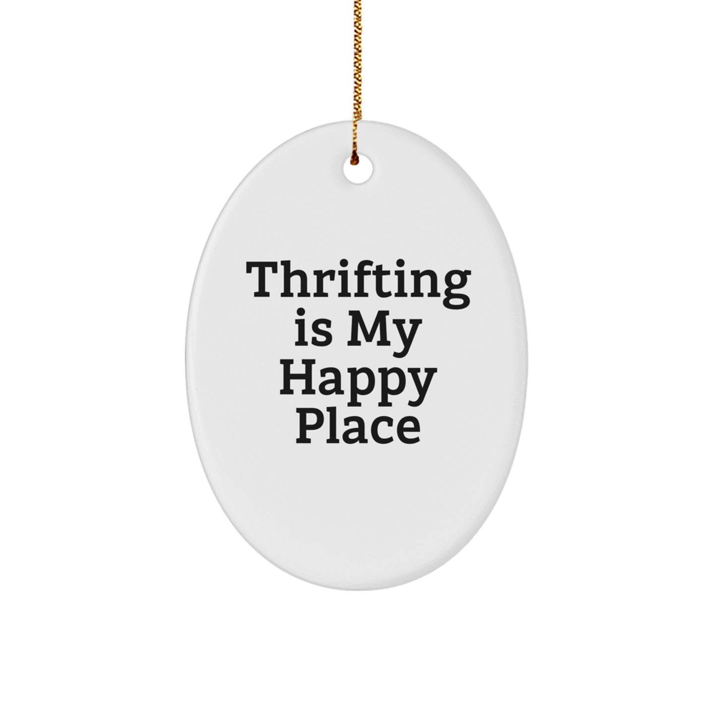 Funny Thrifting Oval Ornament Gifts for Thrifting Enthusiasts Gifts from Family and Friends - Image 1