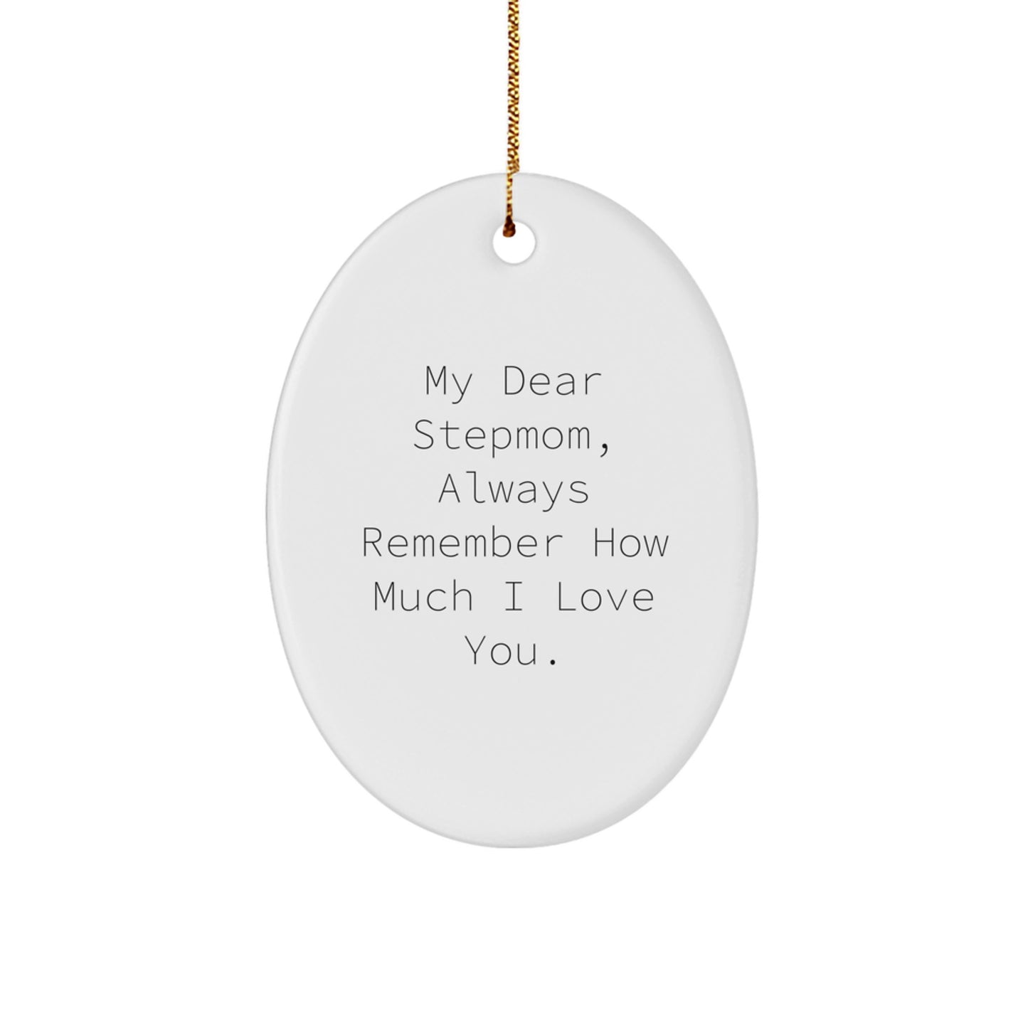 Funny Stepmom Gifts from Men for Stepmom, Oval Ornament Quote, Christmas Unique Gifts - Image 1