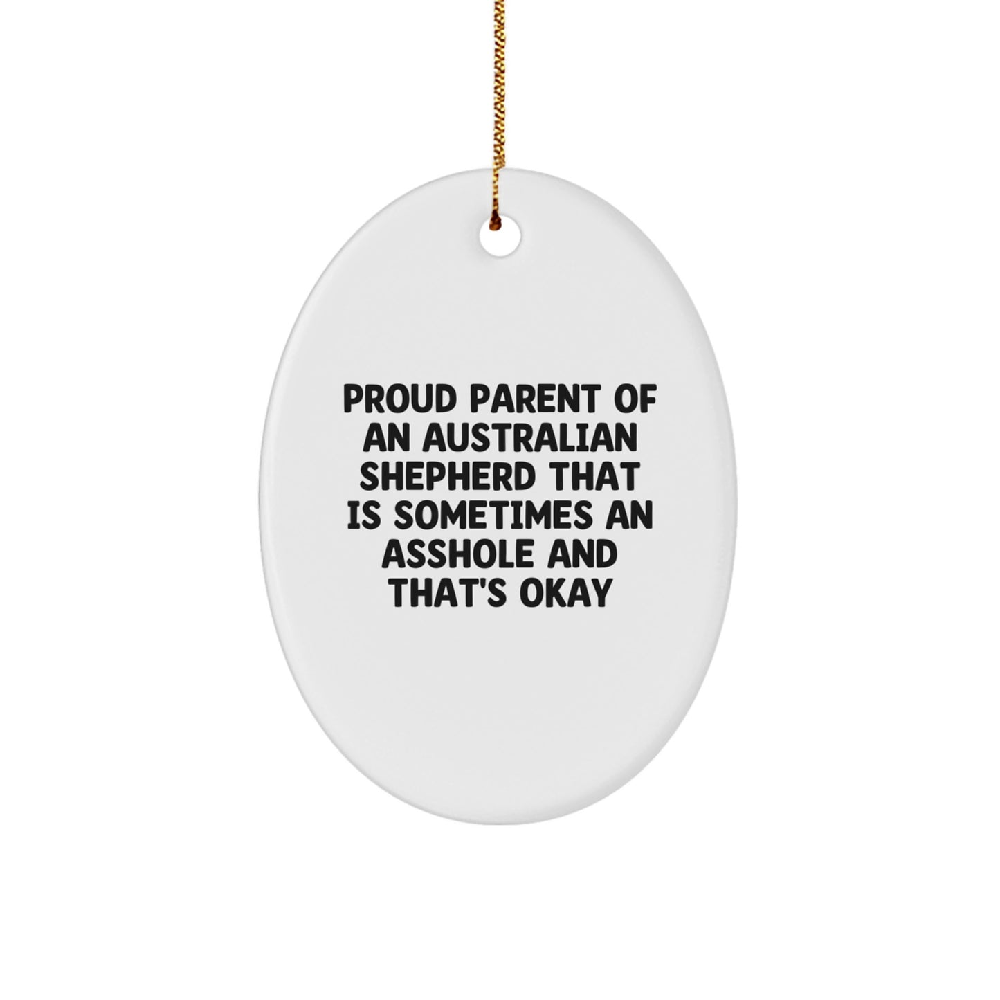 Funny Australian Shepherd Dog Christmas Unique Gifts for Dad from Son - Proud Parent Oval Ornament - Image 1
