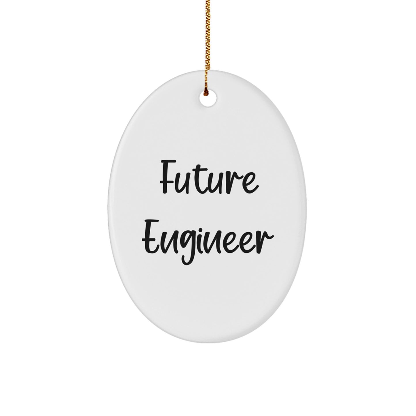 Funny Engineer Quote Oval Ornament Gifts for Engineers from Friends and Family this Christmas Season - Image 1