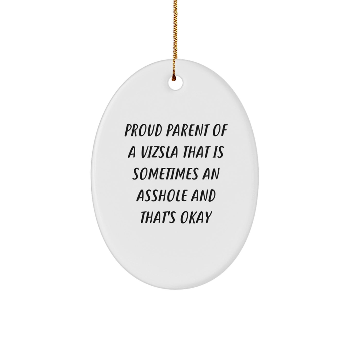 Funny Vizsla Dog Lover Gifts from Men to Friends - Proud Parent Oval Ornament, Christmas Unique Gifts - Image 1