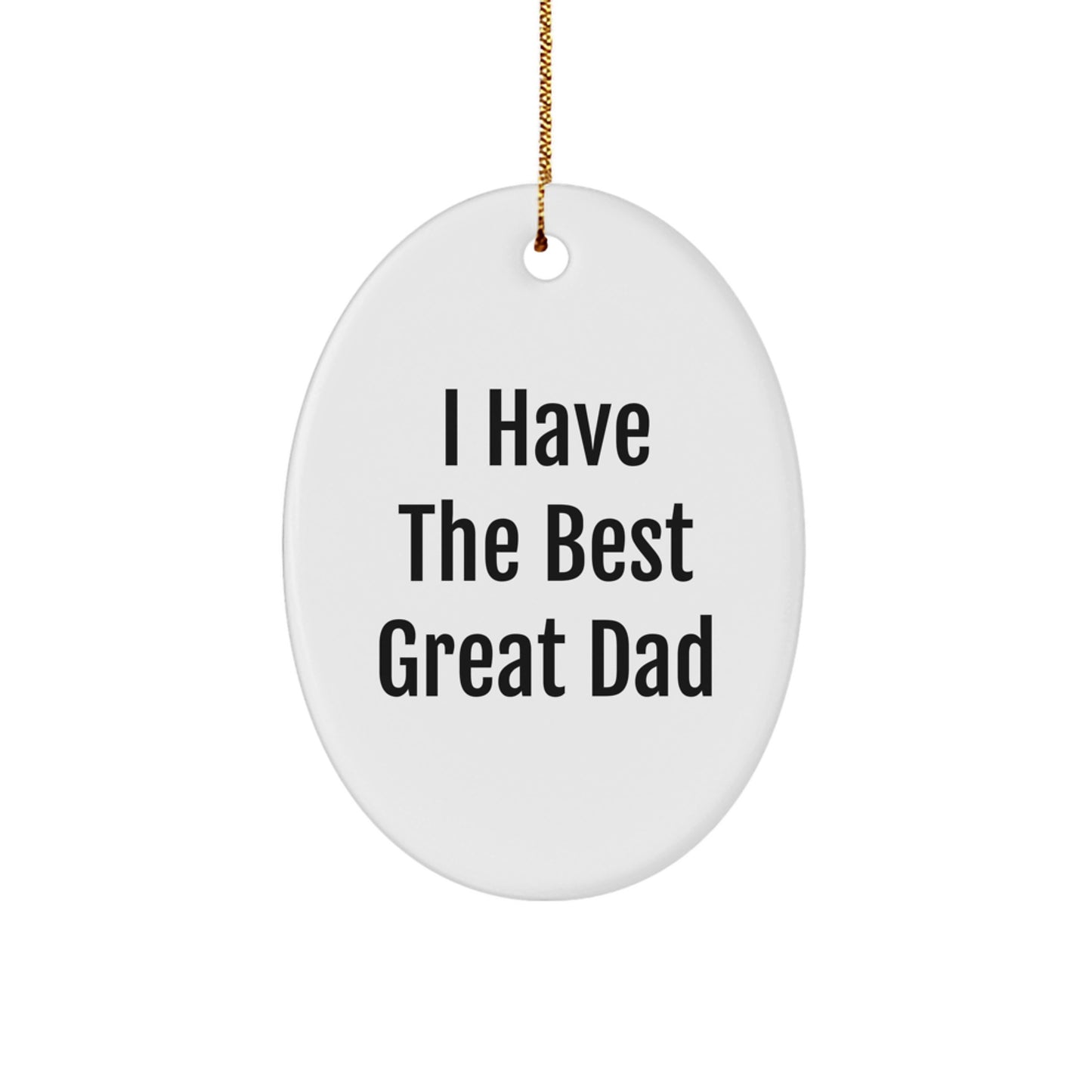 Funny Dad Gifts for Him, Oval Ornament with Great Dad Quote, Christmas Unique Gifts from Family - Image 1
