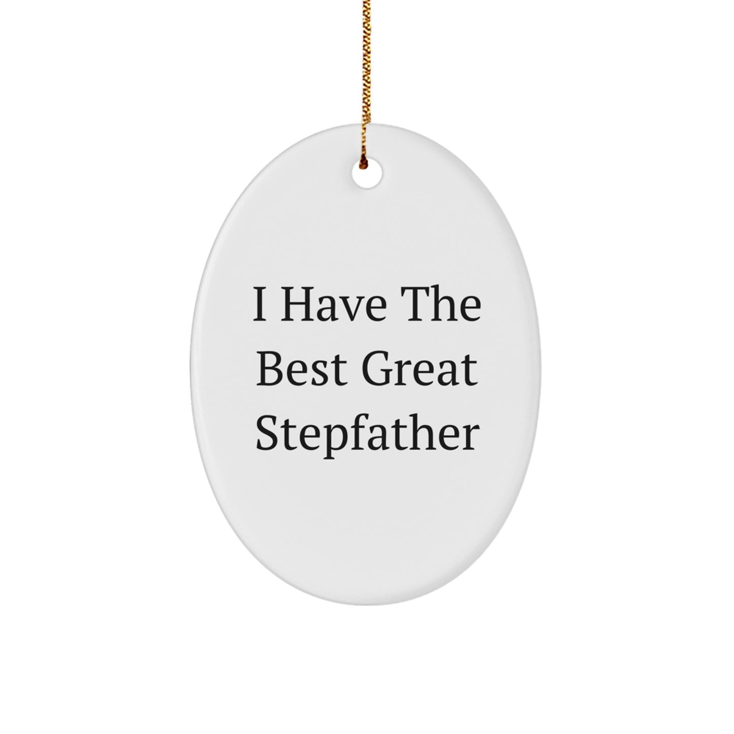 Funny Stepfather Quotes Oval Ornament Gifts from Men to Stepfather on Christmas Unique Gifts - Image 1