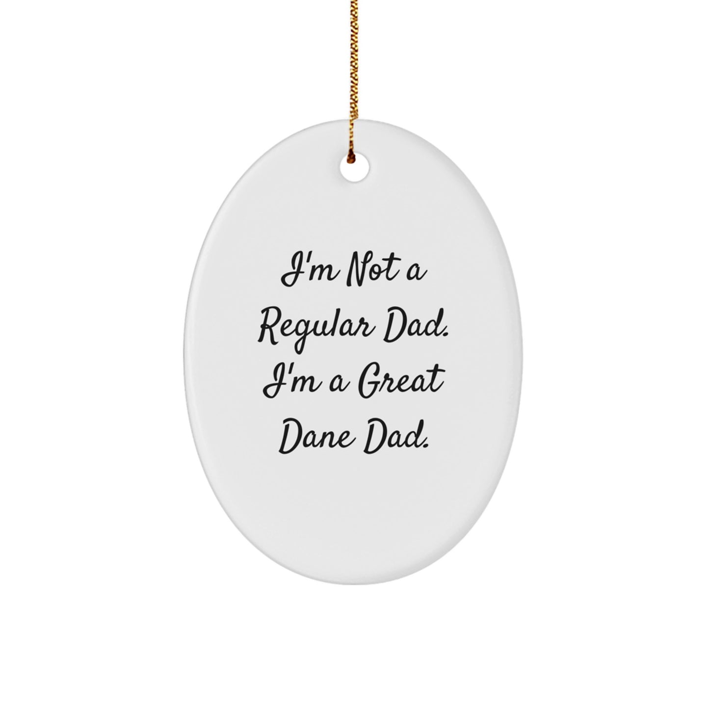 Great Dane Dad Oval Ornament Gifts for Men from Family, Funny Quote Christmas Decorations - Image 1