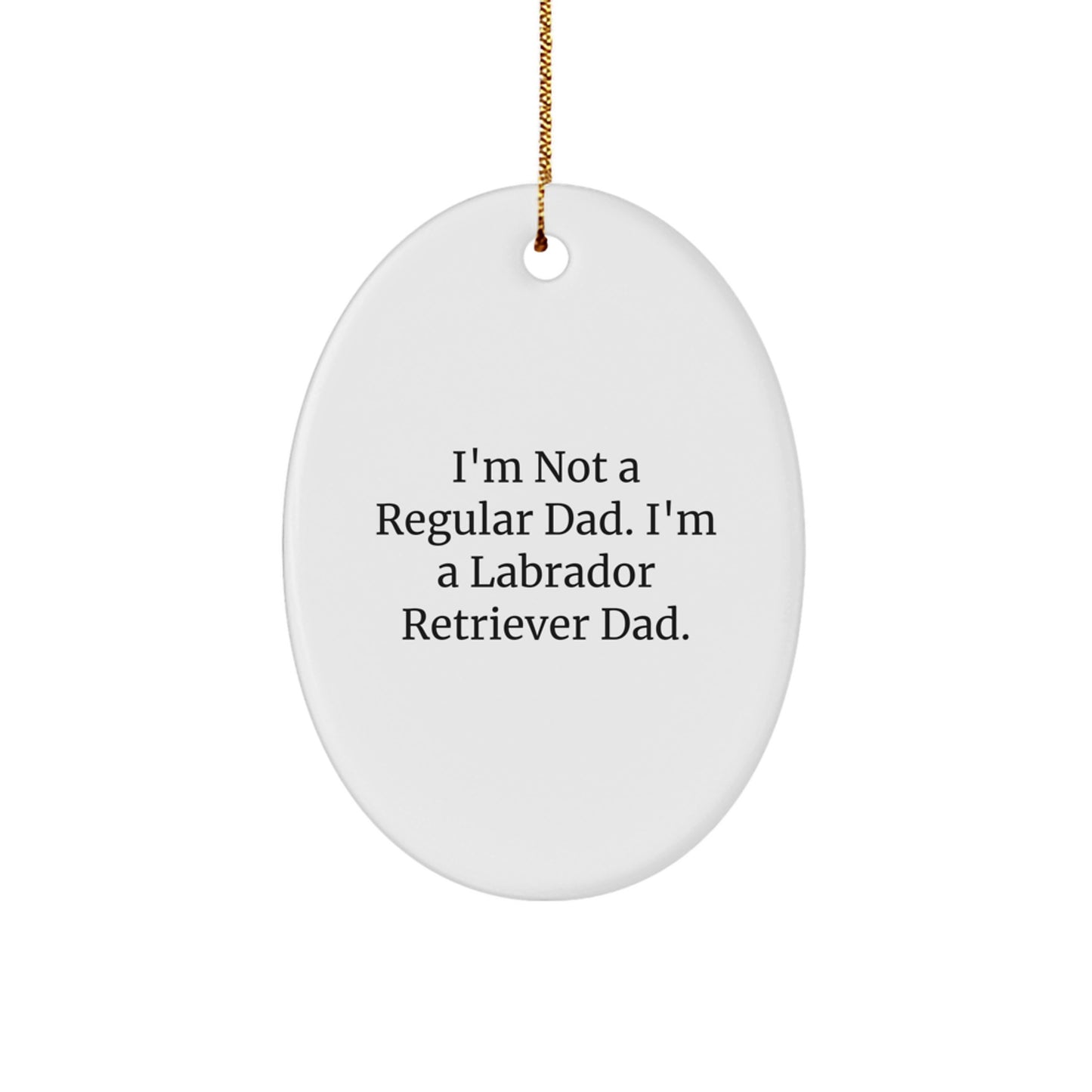 Funny Labrador Retriever Dad Gifts for Men from Family, Unique Oval Ornament Christmas Unique Gifts - Image 1
