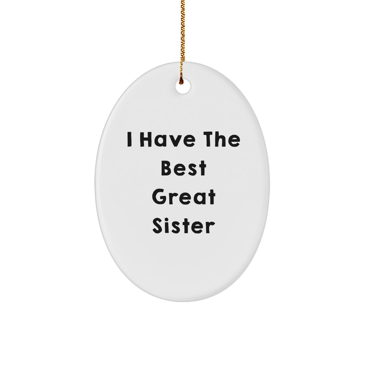 Sister Keepsake Christmas Ornament for Her Gift I Have The Best Great - Image 1