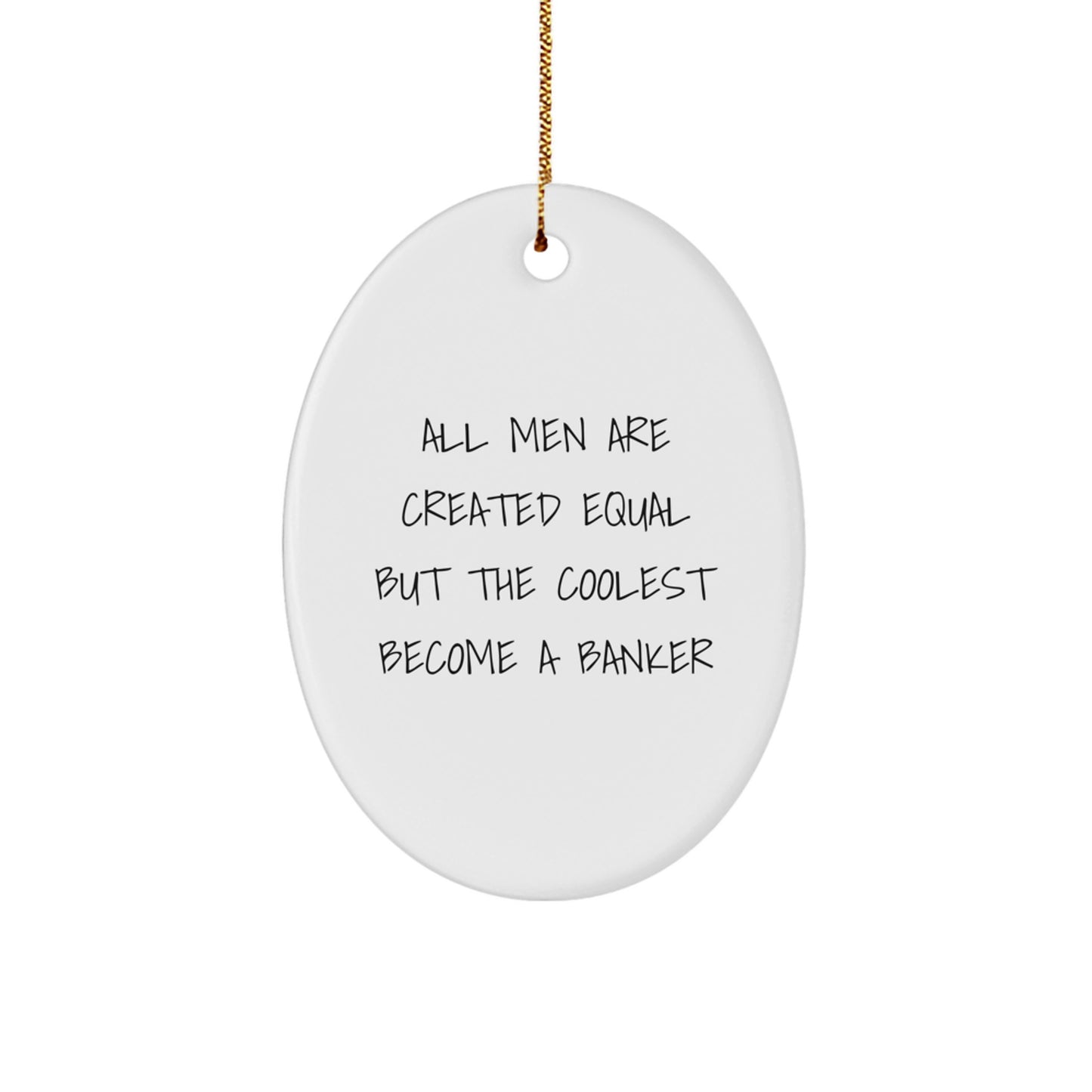 Funny Banker Oval Ornament Gifts from Men to Banker Friends at Christmas - Image 1
