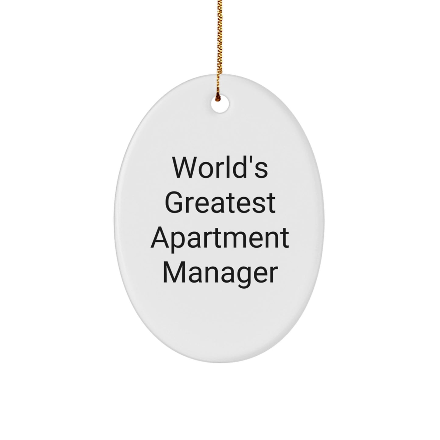 Funny Apartment Manager Gifts from Friends for Christmas - World's Greatest Apartment Manager Oval Ornament - Image 1