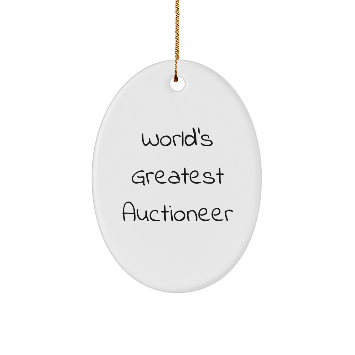 Funny Auctioneer Gifts from Friends for Christmas Unique Auctioneer Oval Ornament - 'World's Greatest' Quote - Image 1