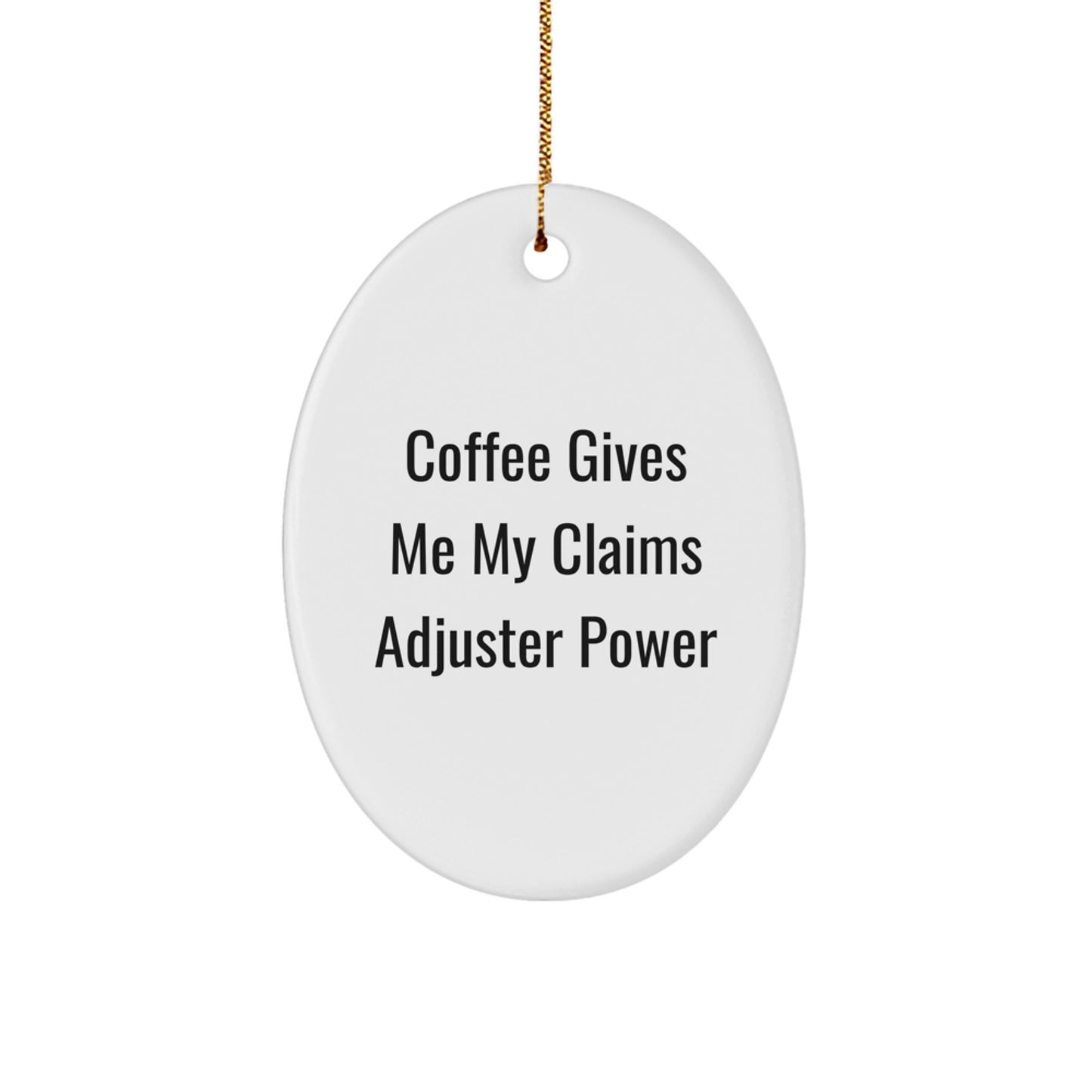 Funny Claims Adjuster Gifts from Friends for Men - Oval Ornament with Coffee Power, White, Christmas Unique - Image 1