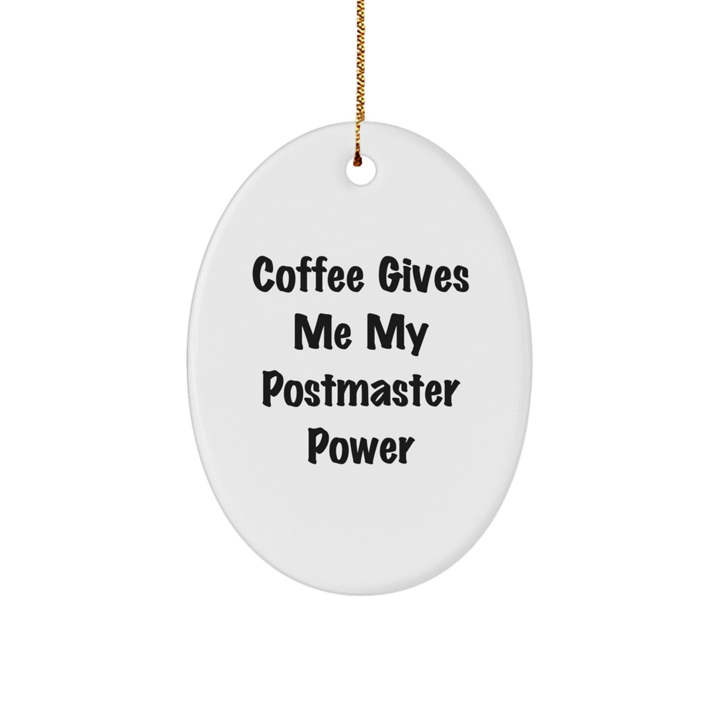 Funny Postmaster Gifts - Coffee Love Oval Ornament for Men Women Friends Family - White Oval Shaped Decorative Item for Christmas - Image 1