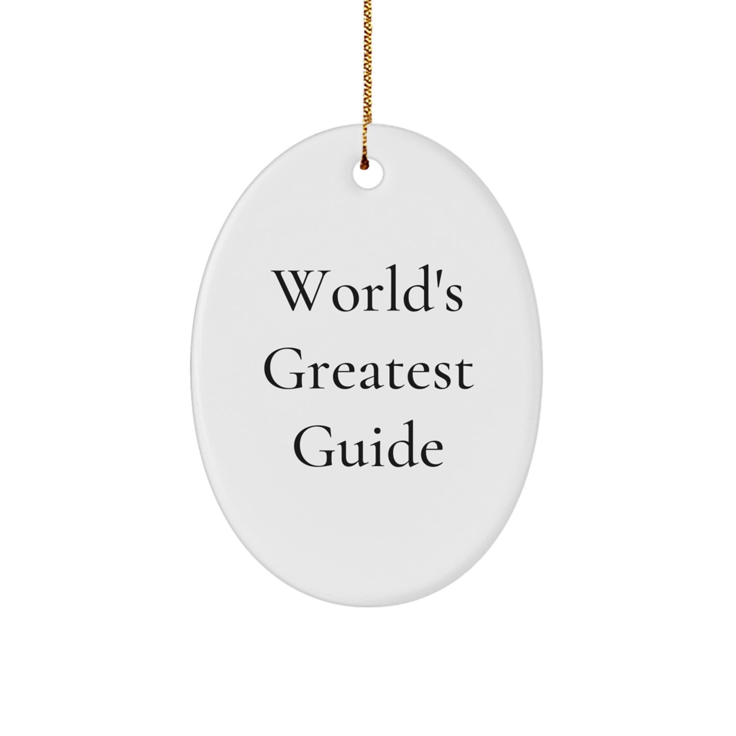 Funny Guide Oval Ornament Gift for Guide Enthusiasts from Men, Gifts for Guide, World's Greatest Guide Christmas Unique Gifts - Image 1