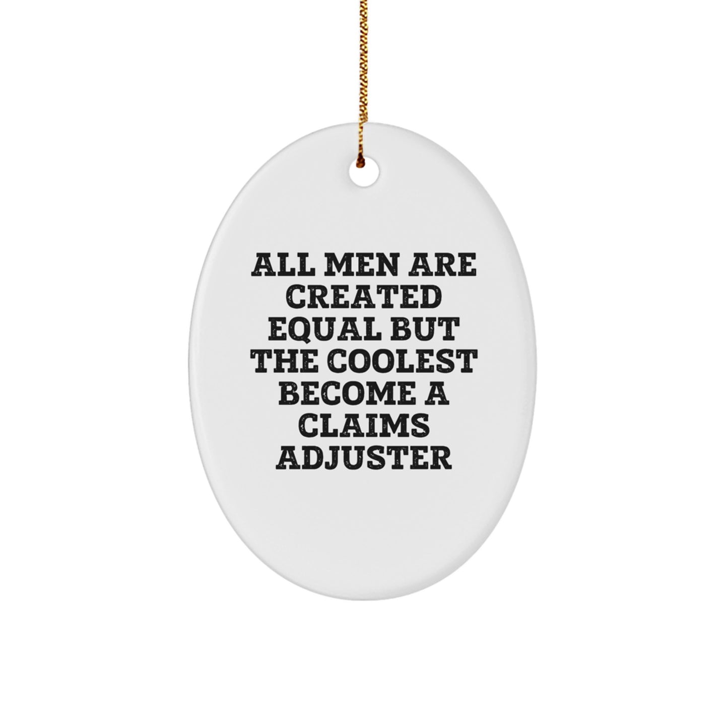 Funny Claims Adjuster Oval Ornament Gift from Men for Christmas Unique Gifts - Image 1