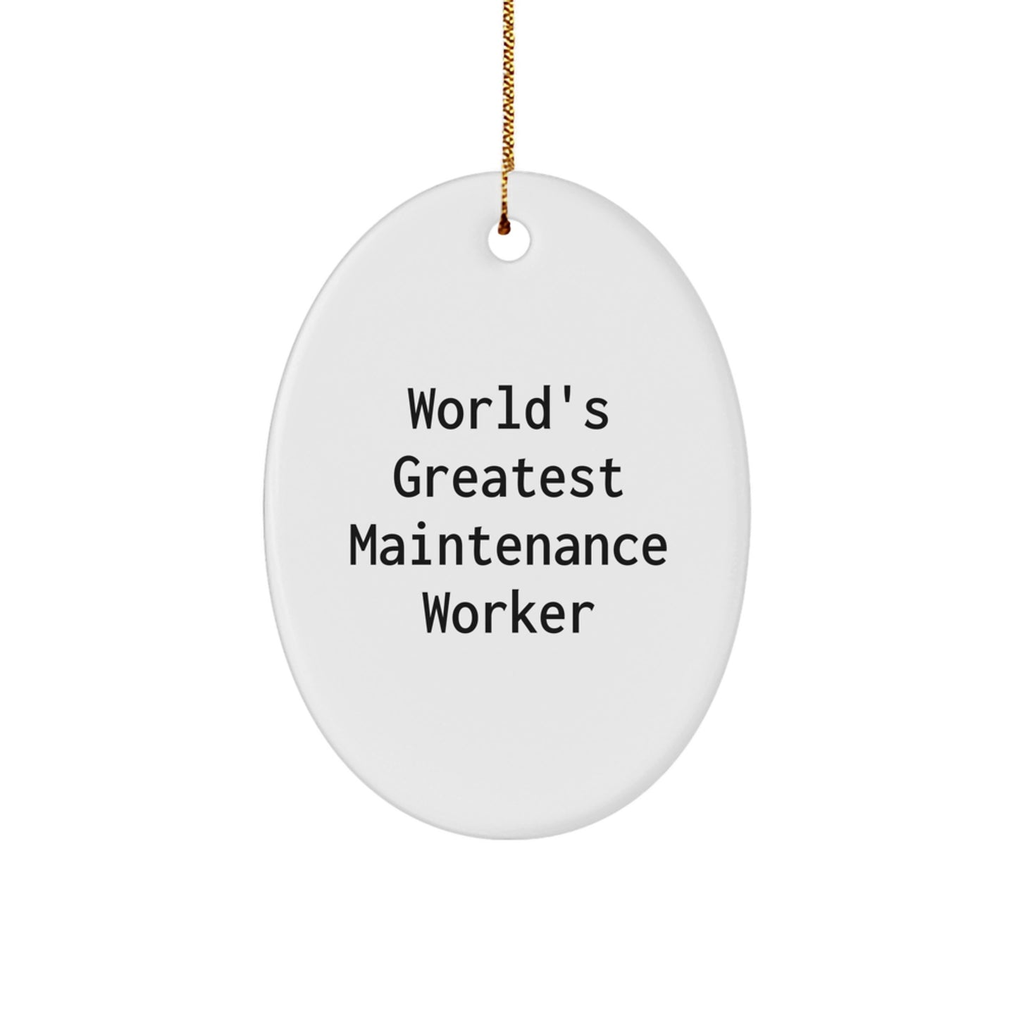 Funny World's Greatest Maintenance Worker Oval Ornament Gifts from Friends for Christmas - Image 1