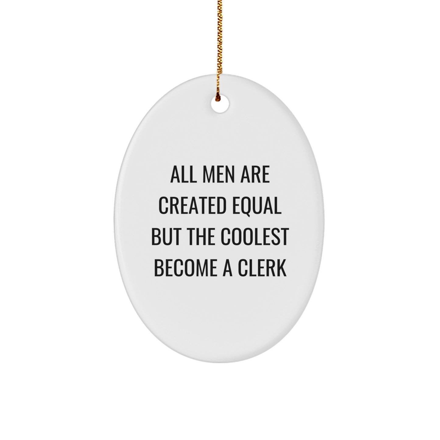 Funny Clerk Gifts from Men for Clerk, Oval Ornament, Christmas Unique Presents - Image 1