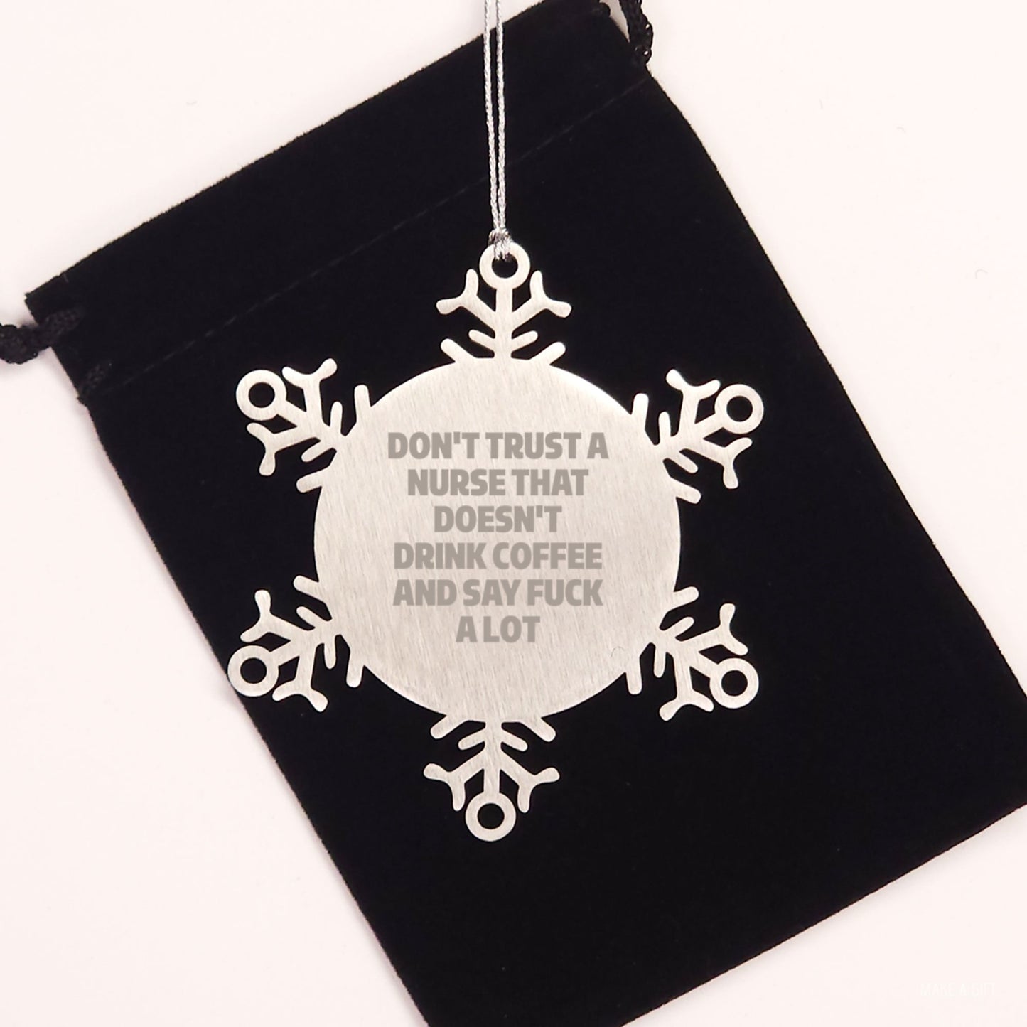 Nurse Gifts from Friends, Funny Snowflake Ornament with 'Don't Trust a Nurse...' Quote, Shatterproof Stainless Steel, Christmas Unique Gifts for Nurse - Image 2