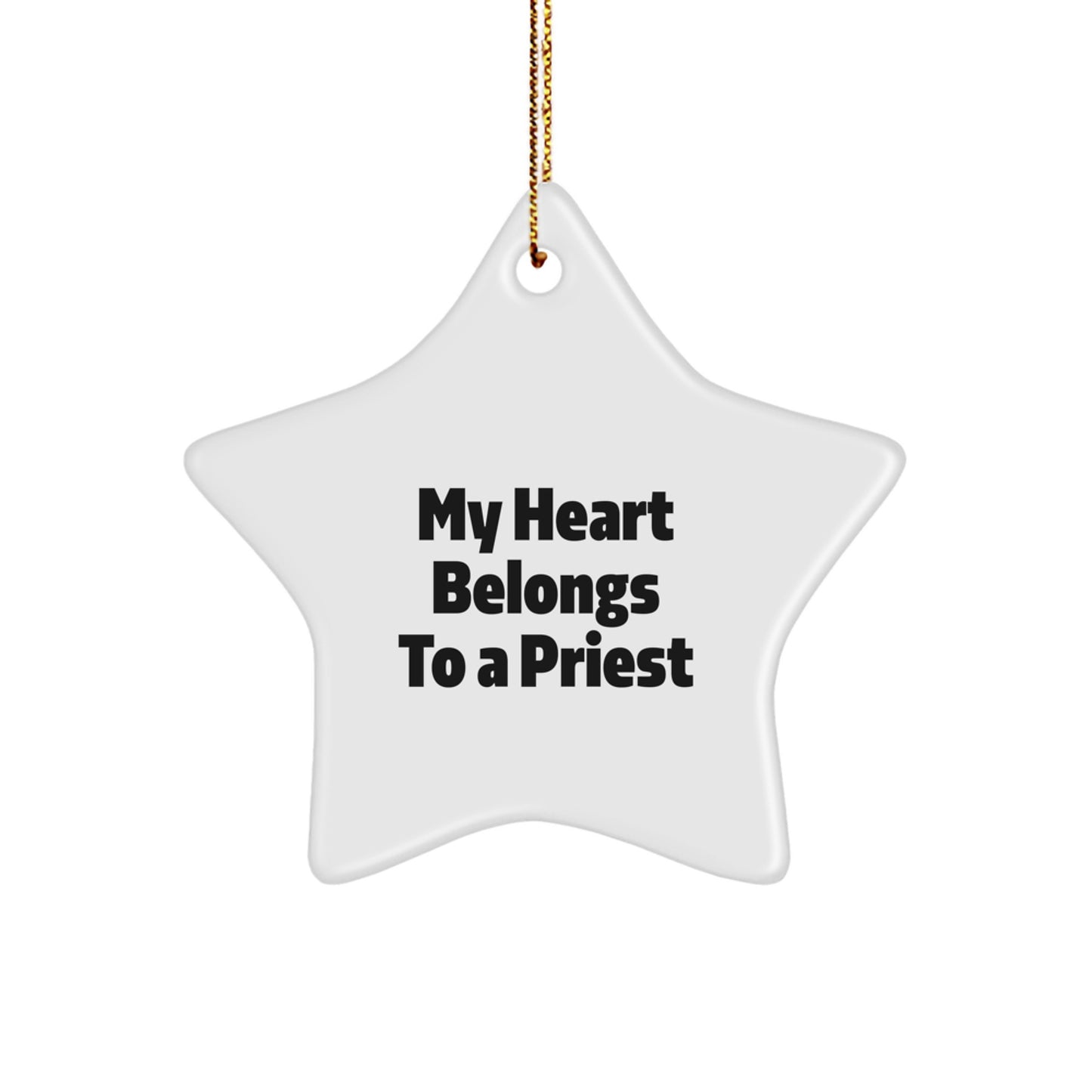 Funny Priest Star Ornament Gift for Him - 'My Heart Belongs To A Priest' - White Star Shaped Decoration for Church Priest Christmas Unique Gifts from Men - Image 1