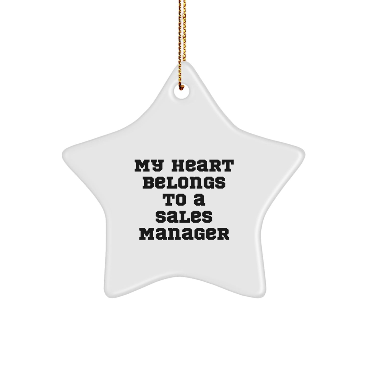 Funny Sales Manager Gifts from Friends, Unique Christmas Unique Gifts for Sales Manager, 'My Heart Belongs To A Sales Manager' Star Ornament - Image 1