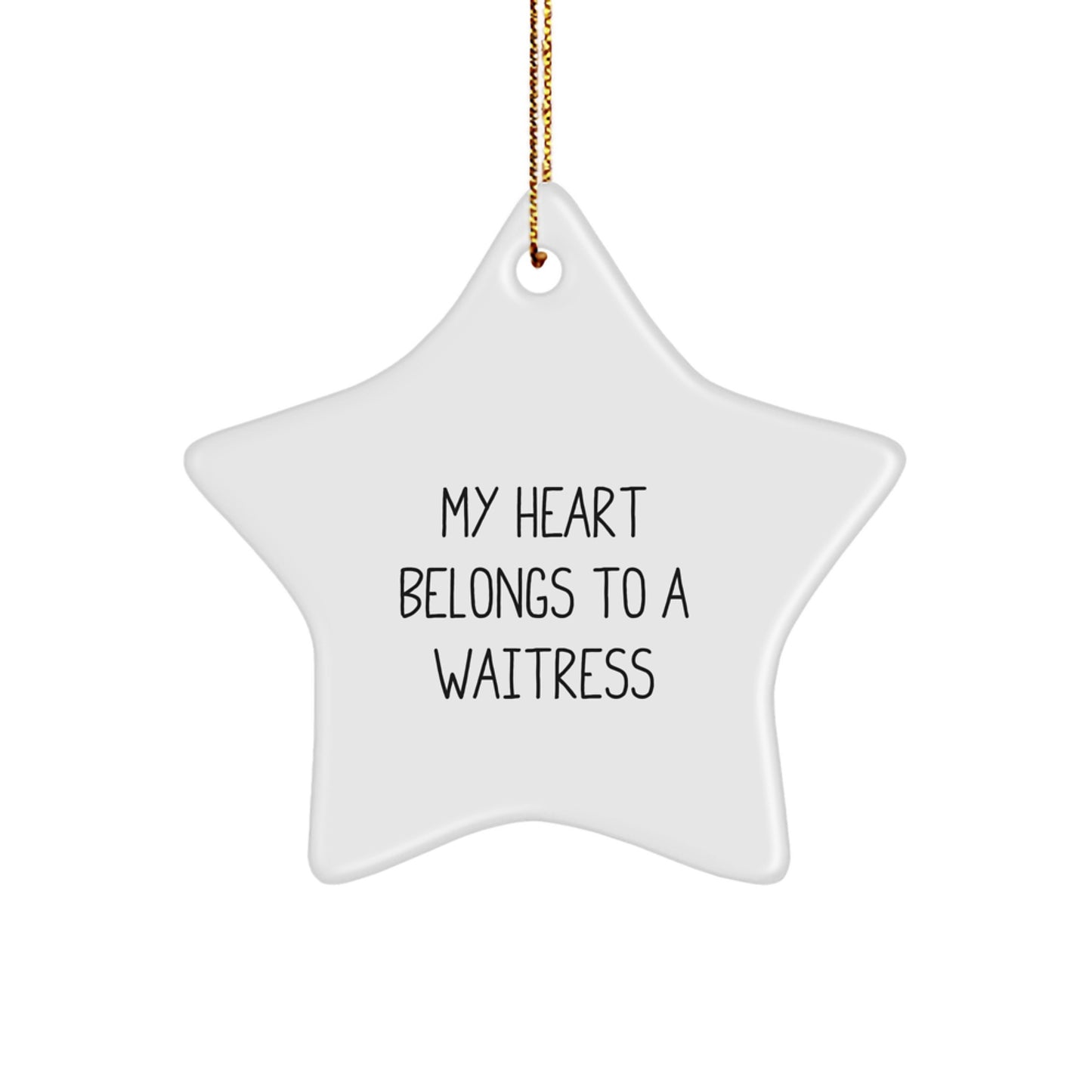 Funny Waitress Gifts from Men to Women for Christmas - 'My Heart Belongs To A Waitress' Star Ornament - Image 1
