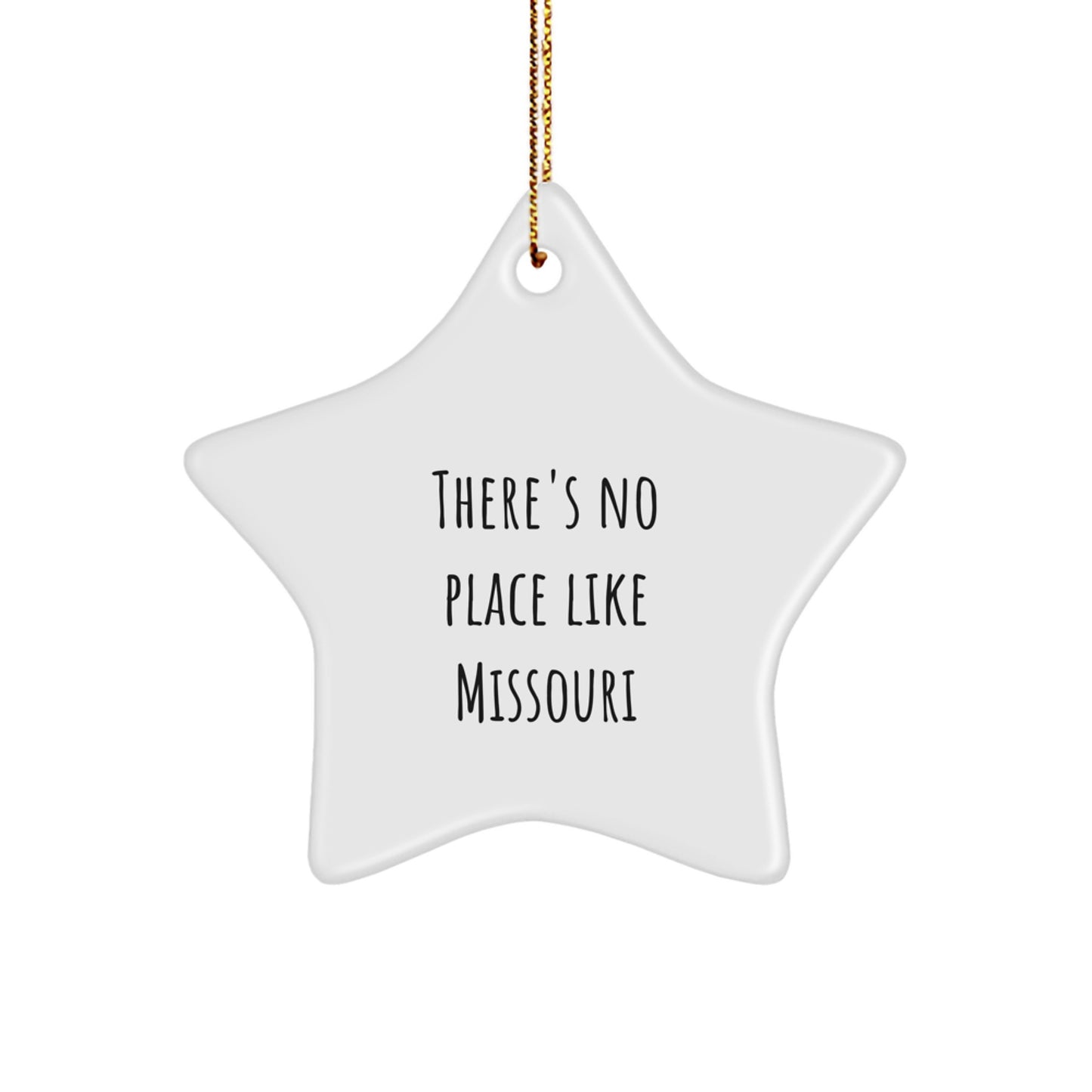 Funny Missouri Gifts - 'There's No Place Like Missouri' Star Ornament for Christmas, Gifts from Friends to Missouri Family - Image 1