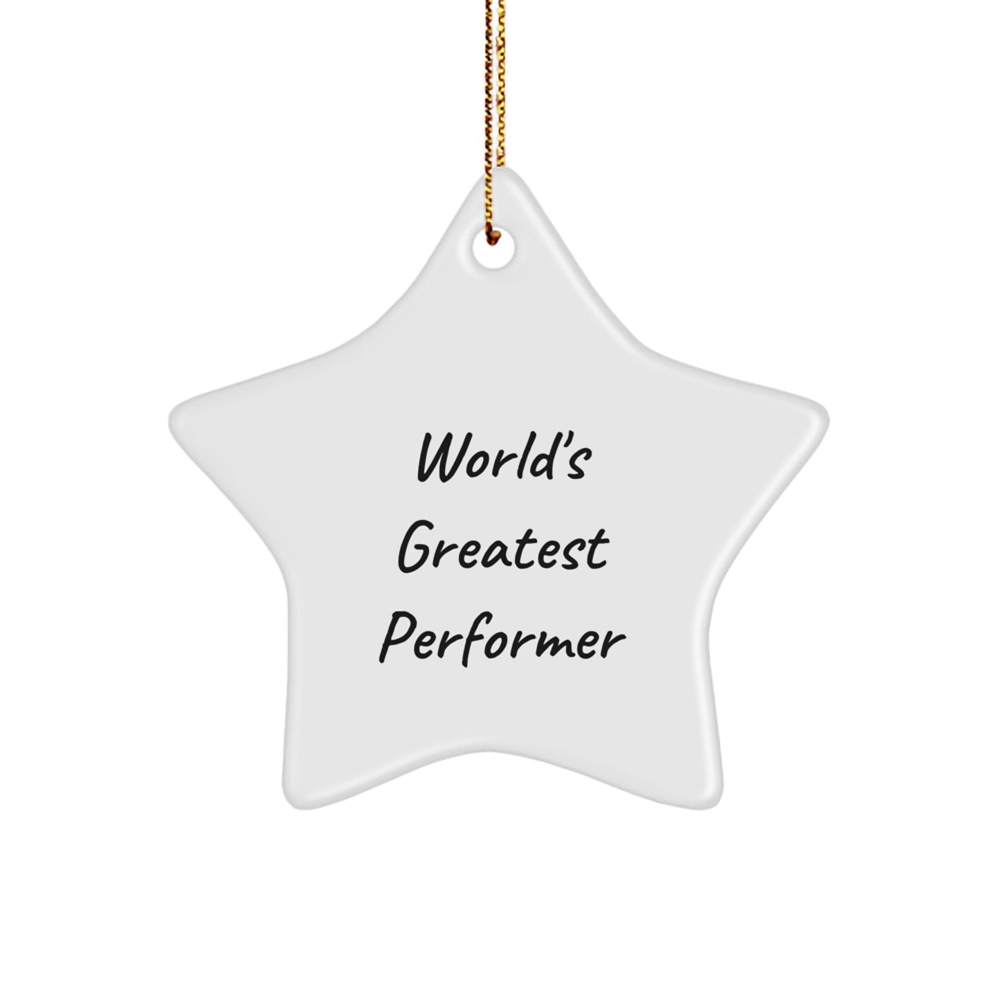 World's Greatest Performer Star Ornament, Gifts from Friends to Men, Perfect for Christmas Decorations - Image 1
