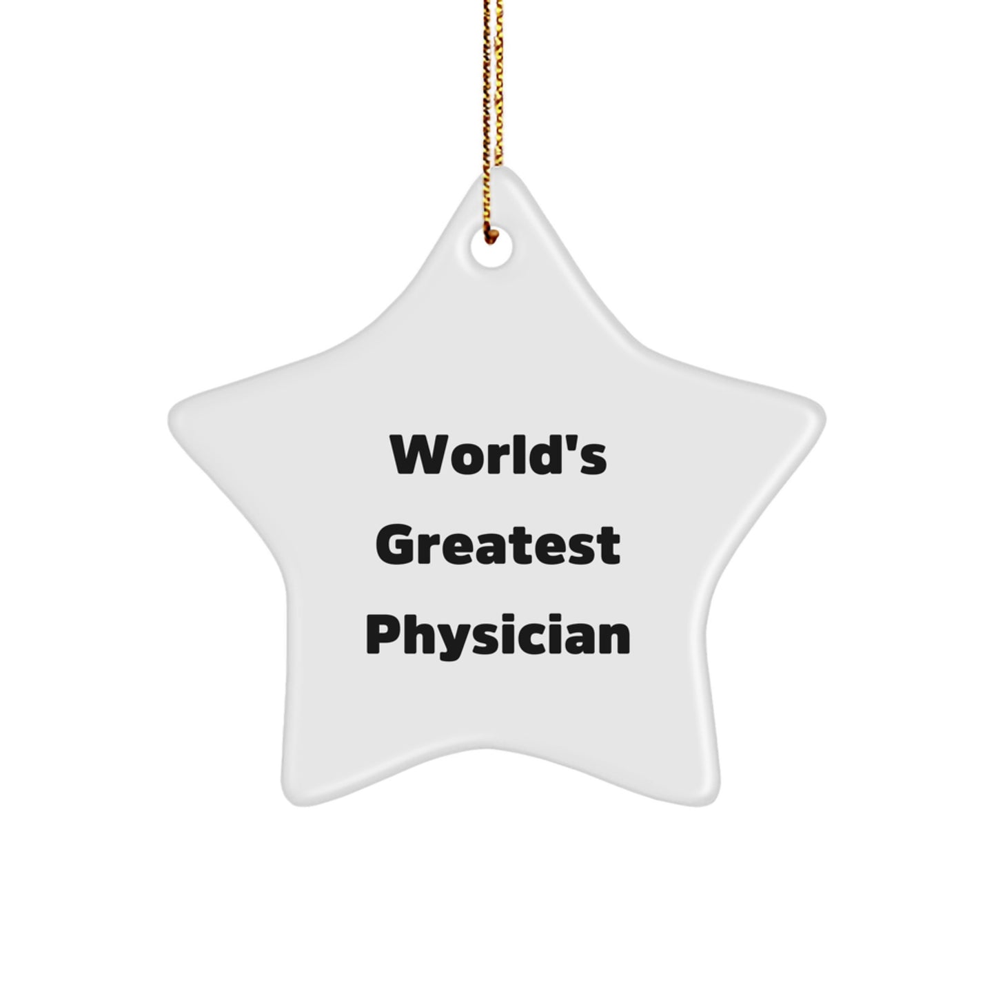 Funny Physician Gifts from Family - Christmas Unique Gifts for World's Greatest Physician Star Ornament - Image 1
