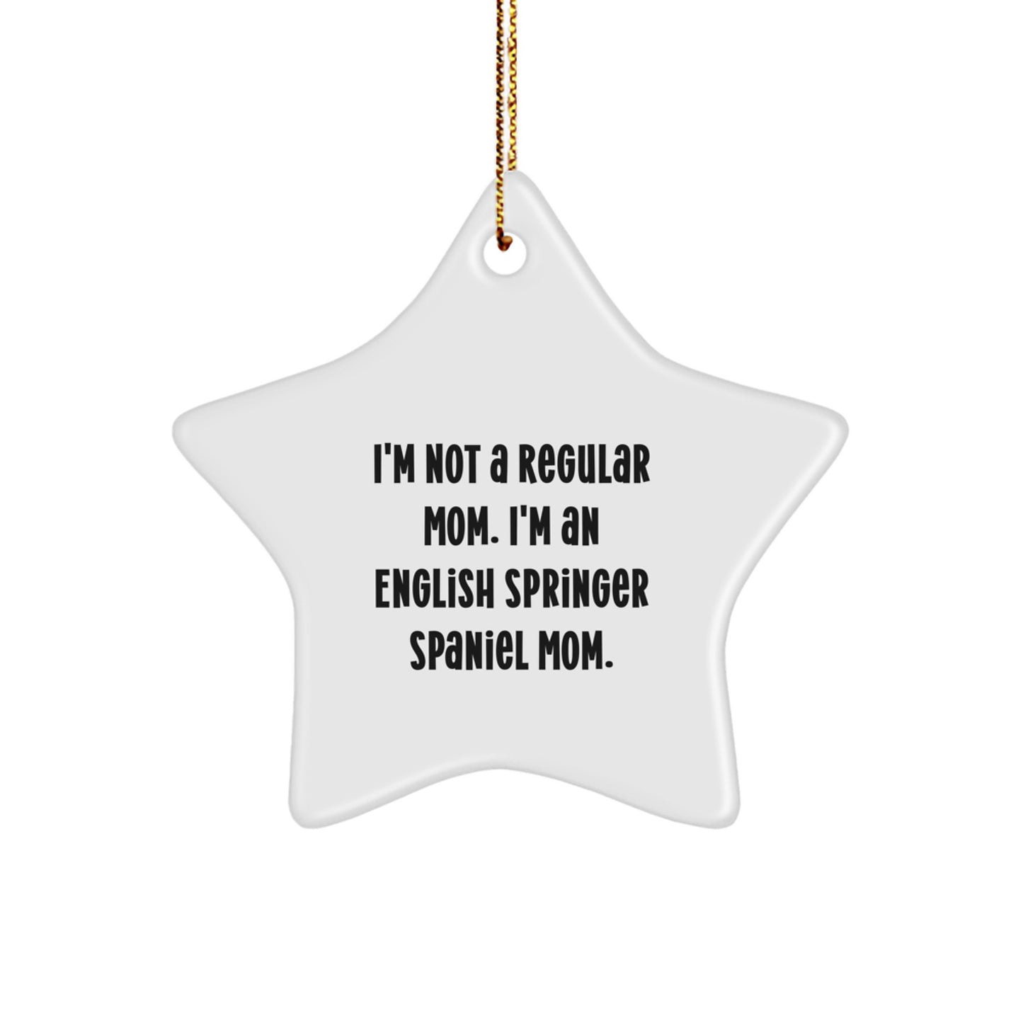 Funny English Springer Spaniel Mom Star Ornament, Gifts from Family for English Springer Spaniel Dog Lovers, Unique Christmas Decorations - Image 1