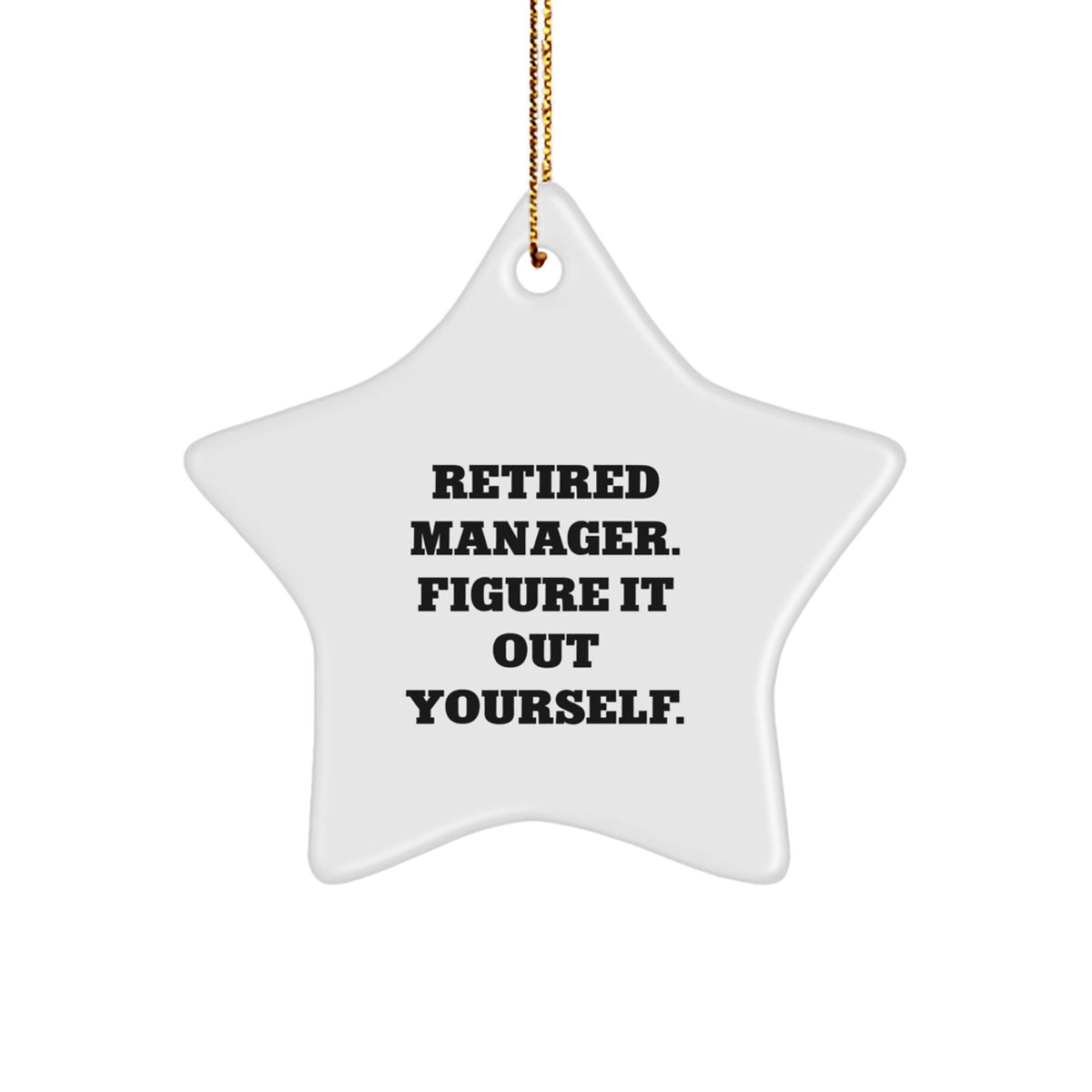 Cheeky Retired Manager Star Ornament for Roommates Christmas Unique Gift - Image 1